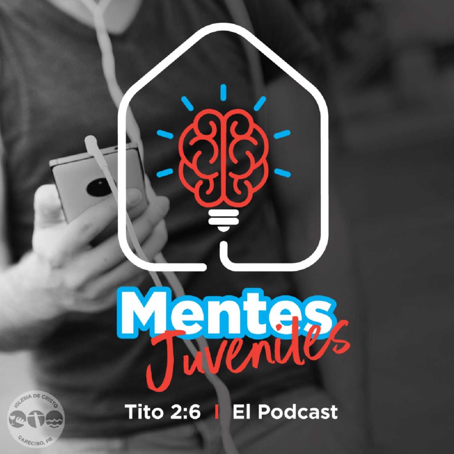 Mentes Juveniles - Tito 2:6 El Podcast