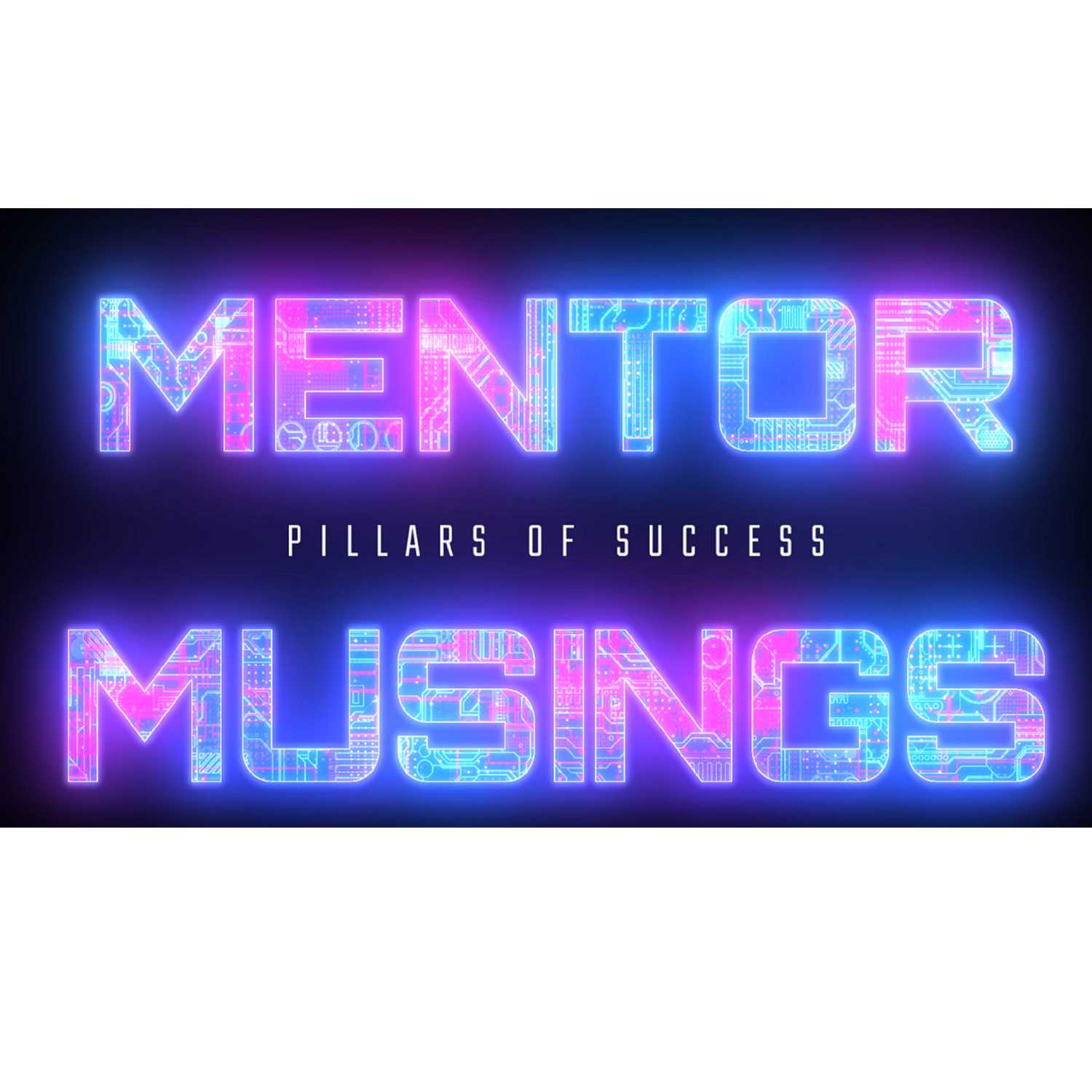 Mentor Musings