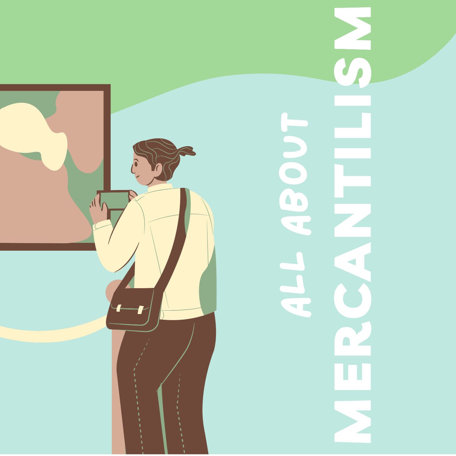 All About Mercantilism