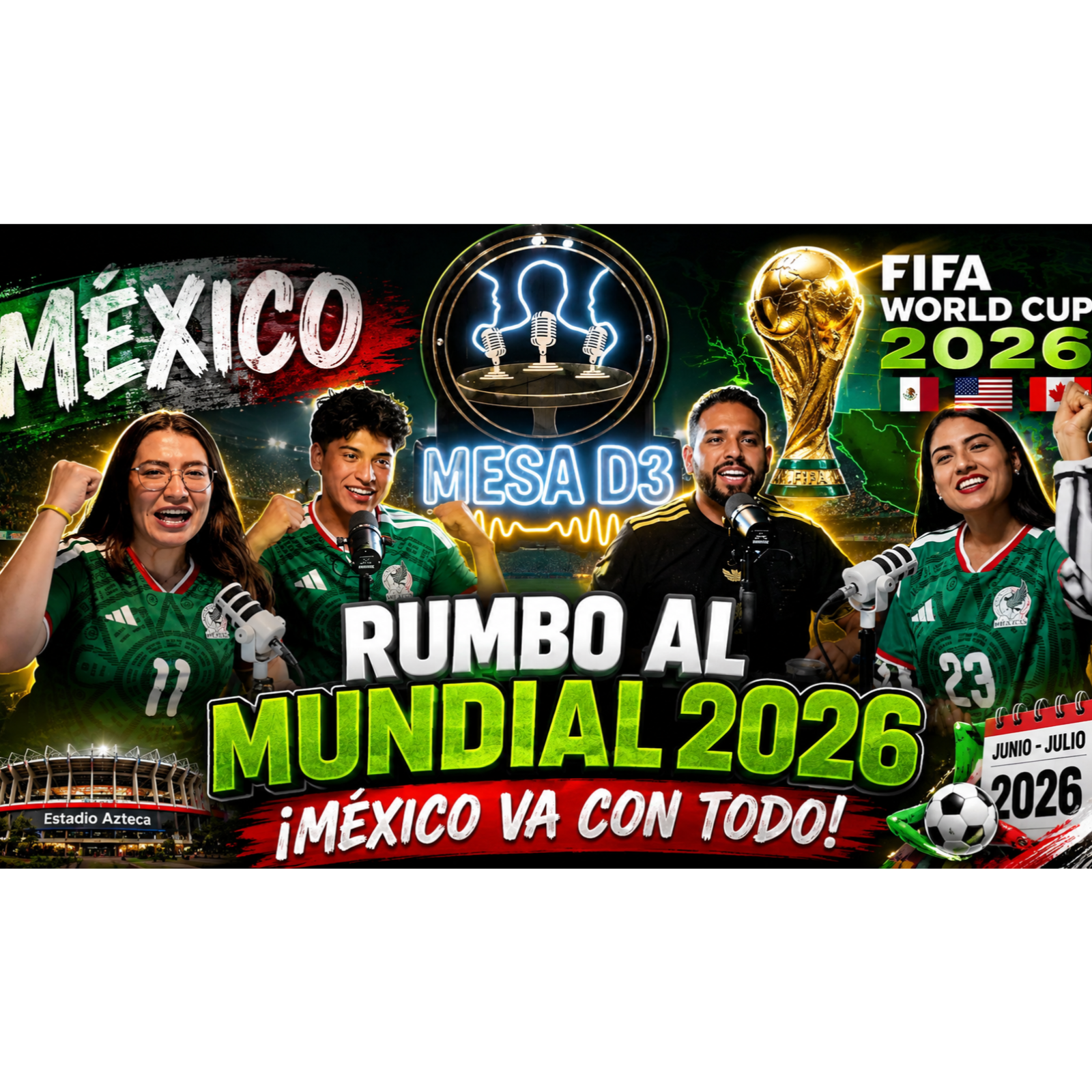 EP26 - RUMBO AL MUNDIAL 2026 !MEXICO va con Todo! 🇲🇽 | ESPECIAL episode artwork