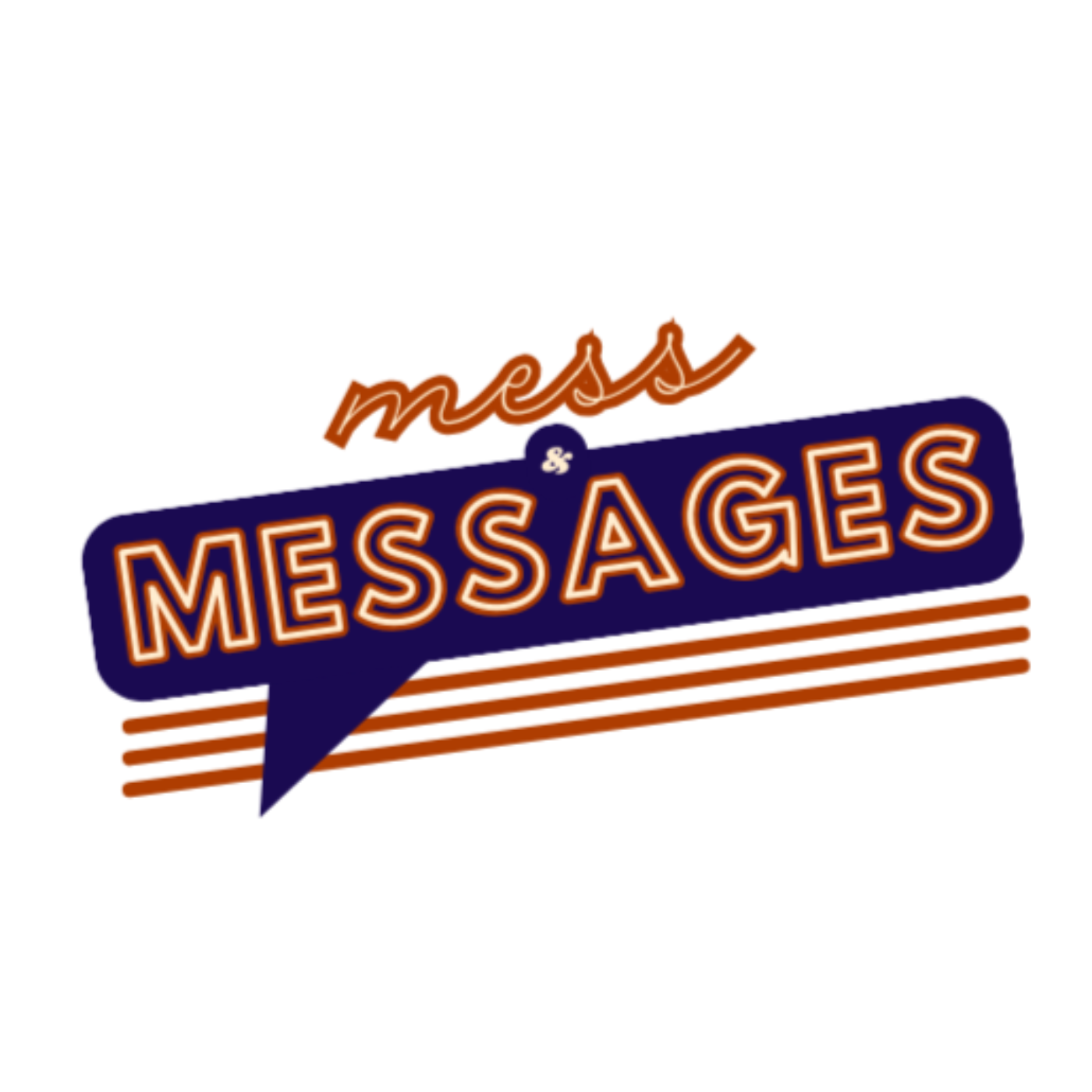 Mess and Messages
