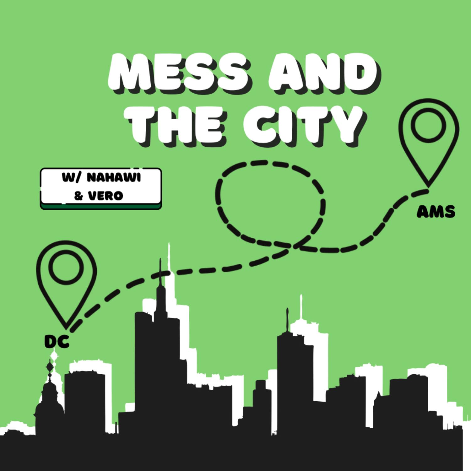 Mess and The City