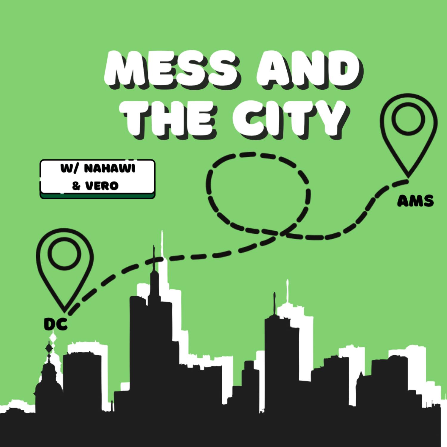 Mess and The City