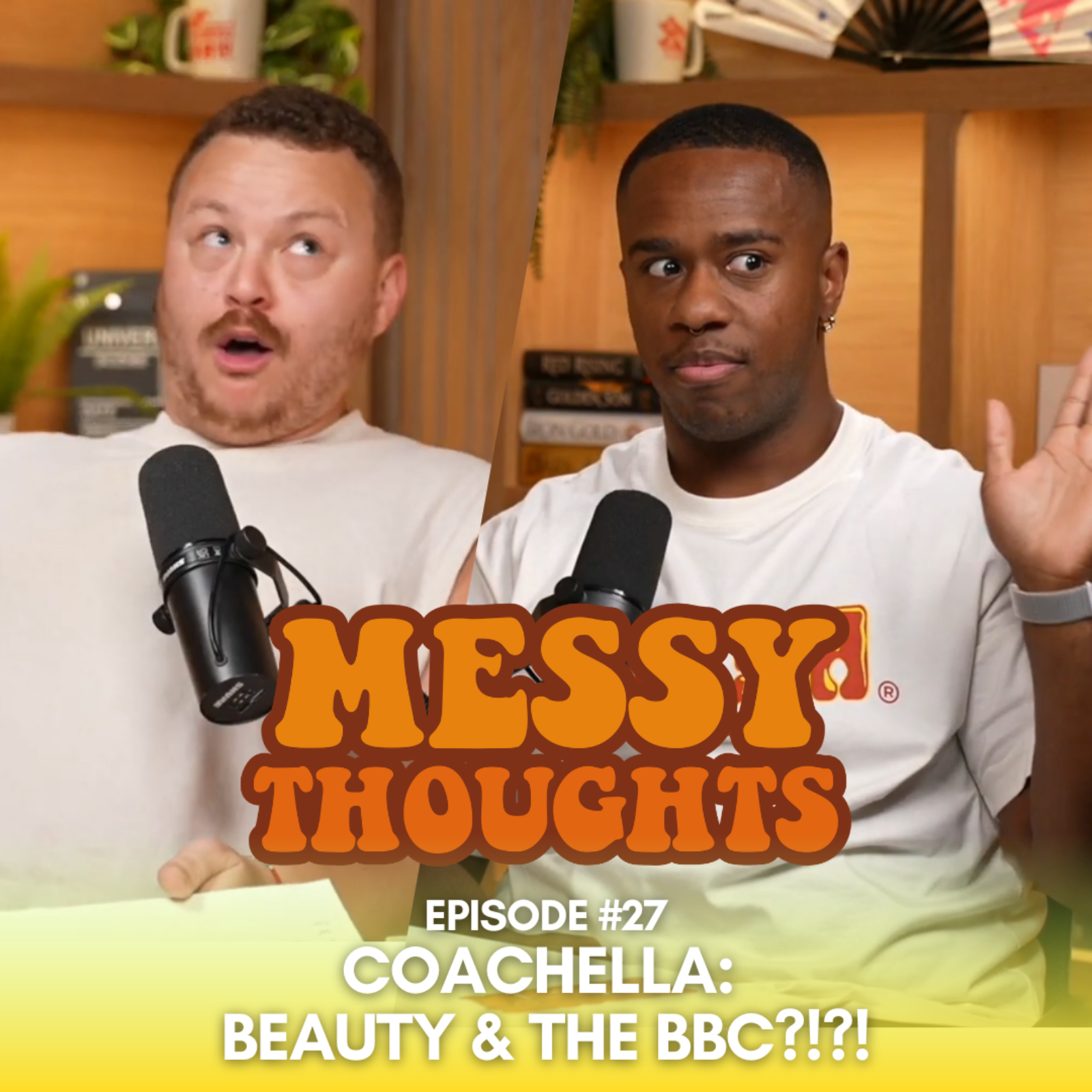 "Coachella: Beauty & the BBC?!?!" - Messy Thoughts 27 episode artwork