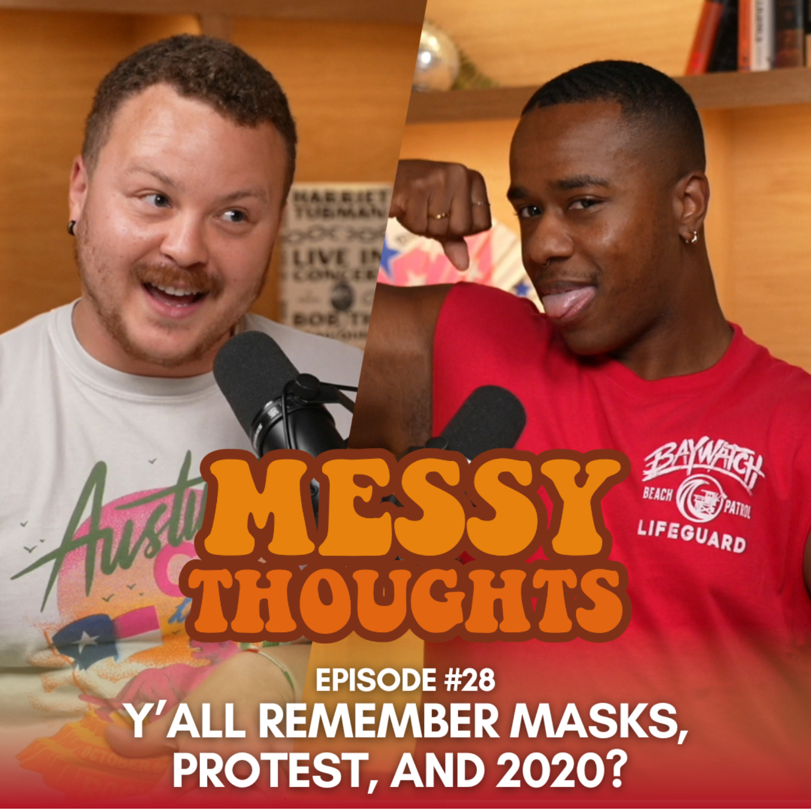 "Y'all remember masks, protest, and 2020?" - Messy Thoughts 28 episode artwork