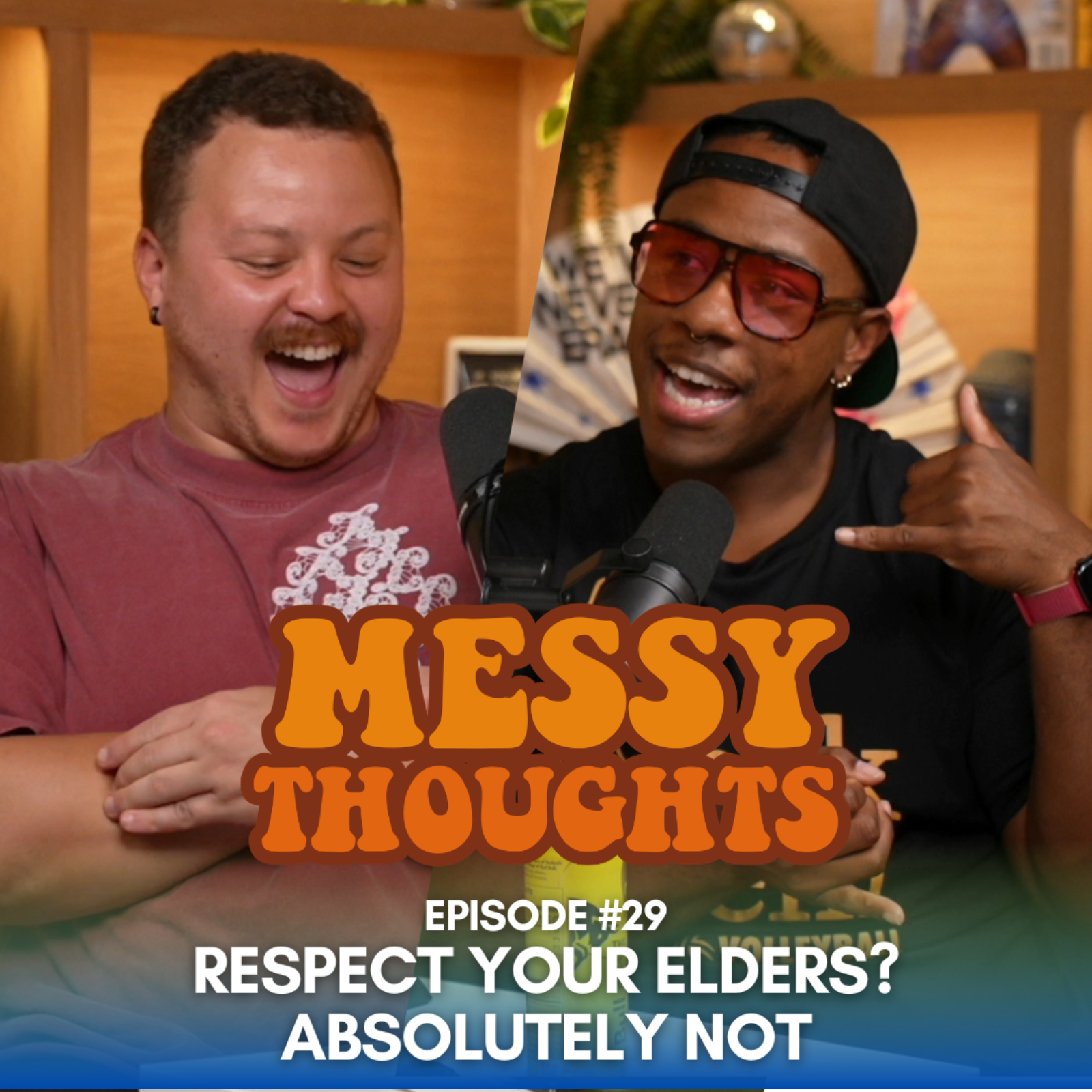 "Respect Your Elders? Absolutely Not" - Messy Thoughts 29