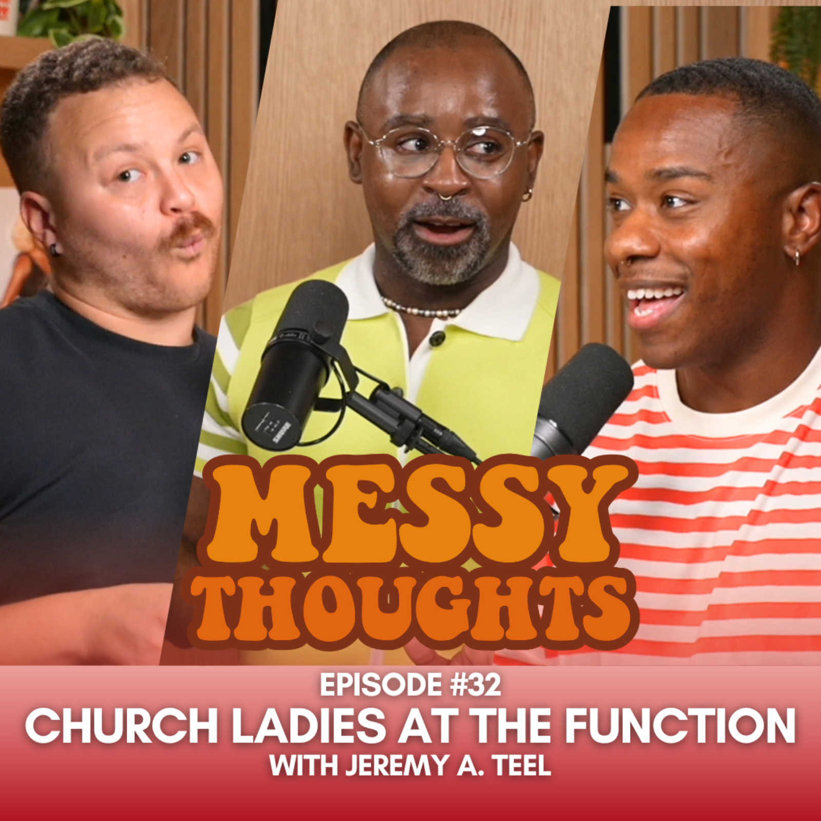 "Church Ladies at the Function with Jeremy A. Teel" - Messy Thoughts 32 episode artwork