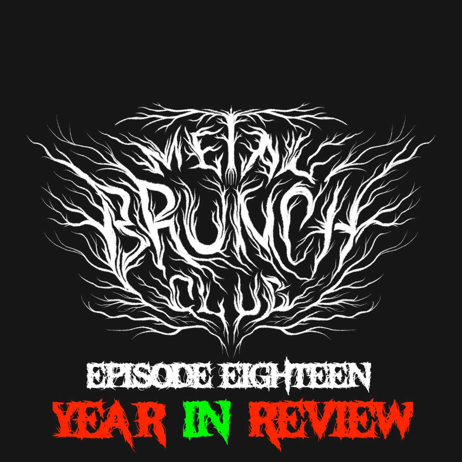 Episode 18: Metal Brunch Club - "Year in Review" Episode 18: Metal Brunch Club - "Year in Review"