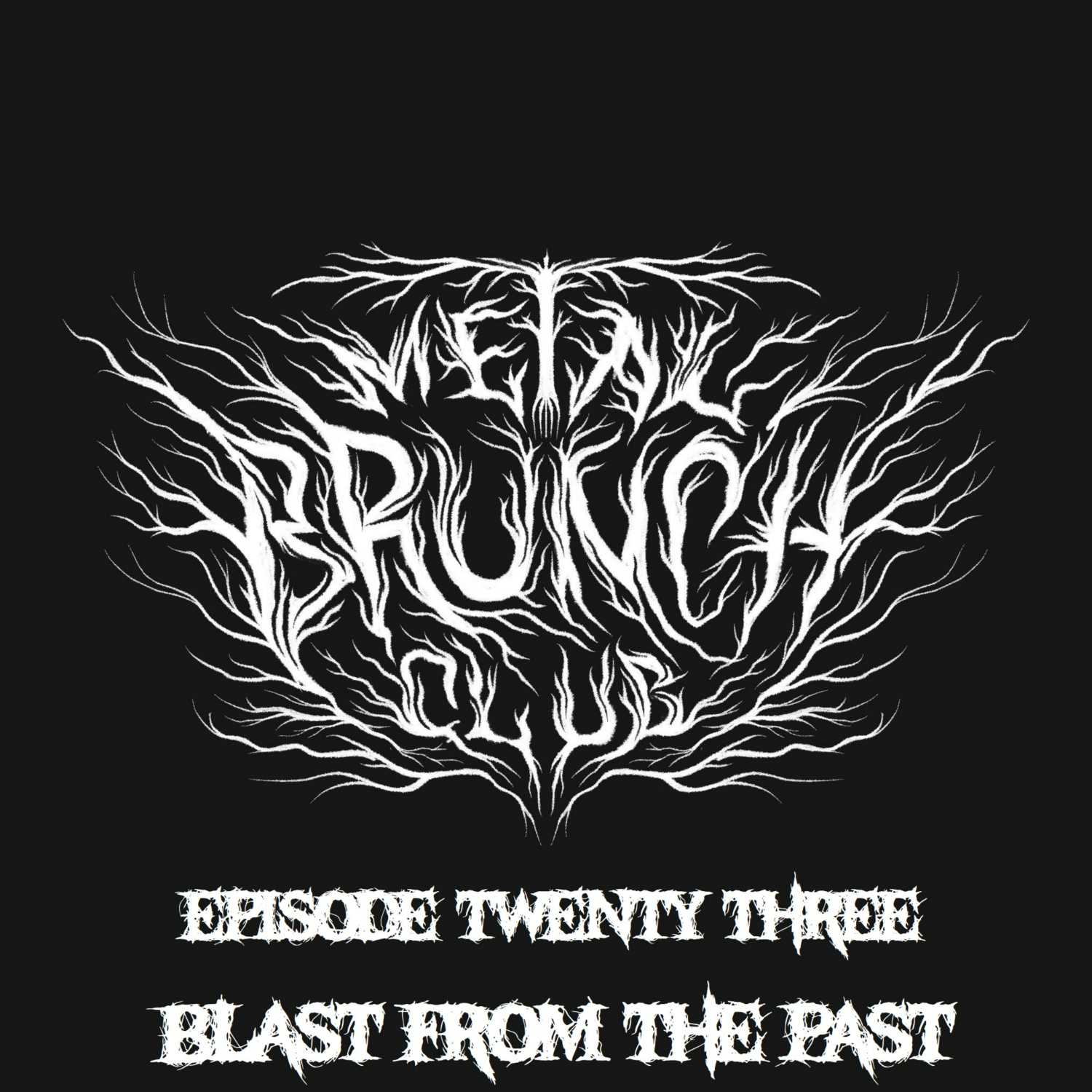 Episode 23: Blast from the Past Episode 23: Blast from the Past