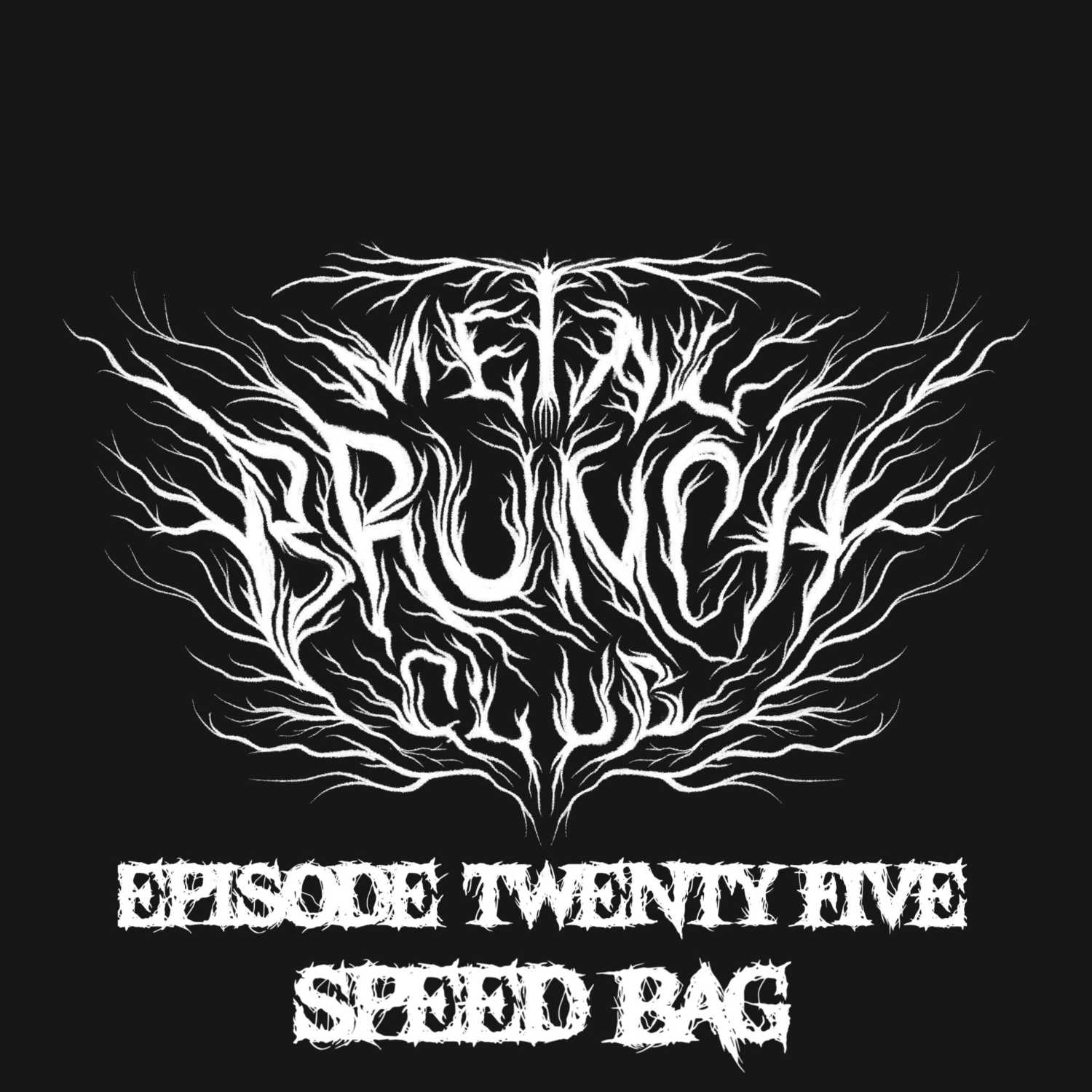 Episode 25 - "Speed Bag (feat. Invent Animate, Chelsea Grin, Judiciary, and Periphery" Episode 25 - "Speed Bag (feat. Invent Animate, Chelsea Grin, Judiciary, and Periphery"