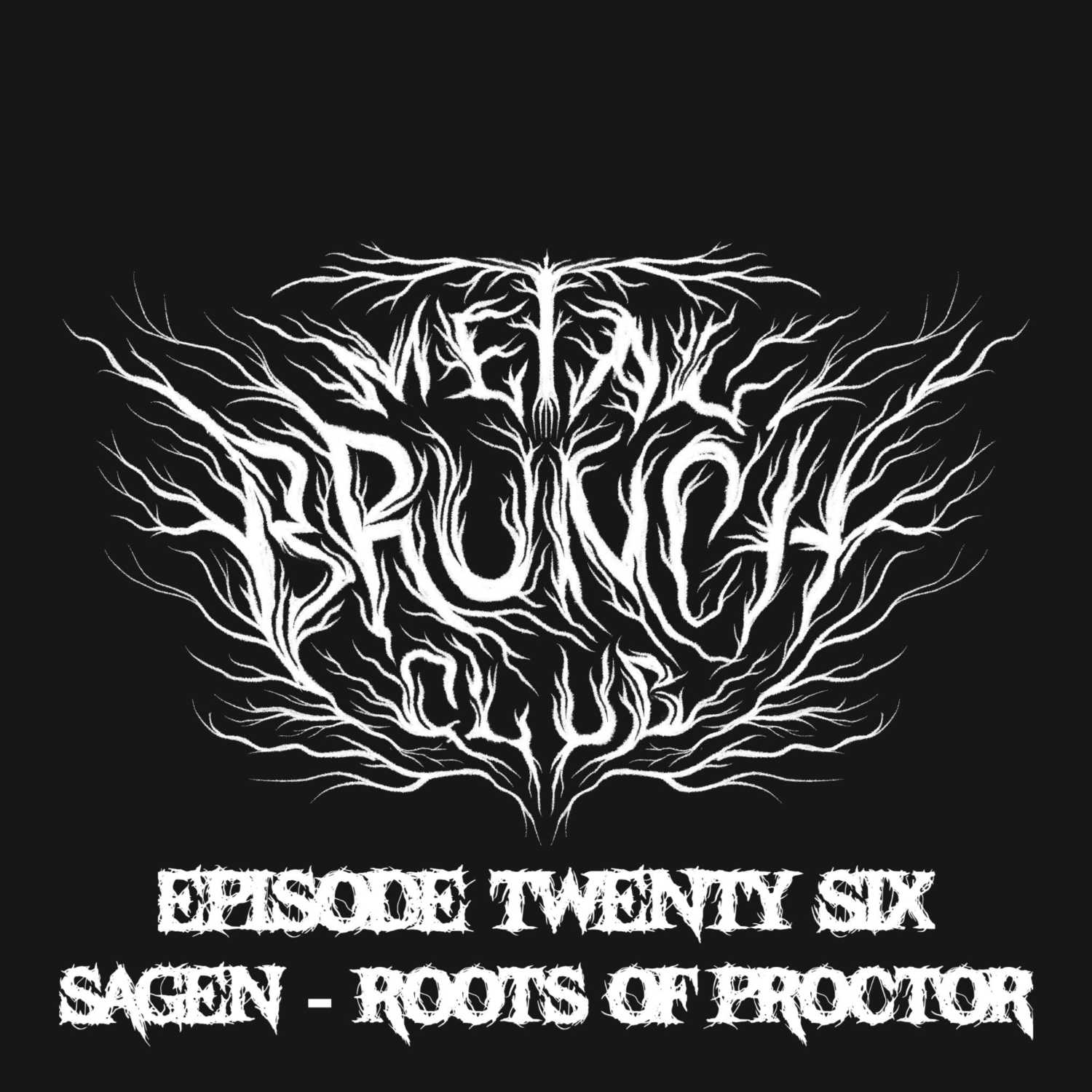 Episode 26: Sagen - "Roots of Proctor" Episode 26: Sagen - "Roots of Proctor"