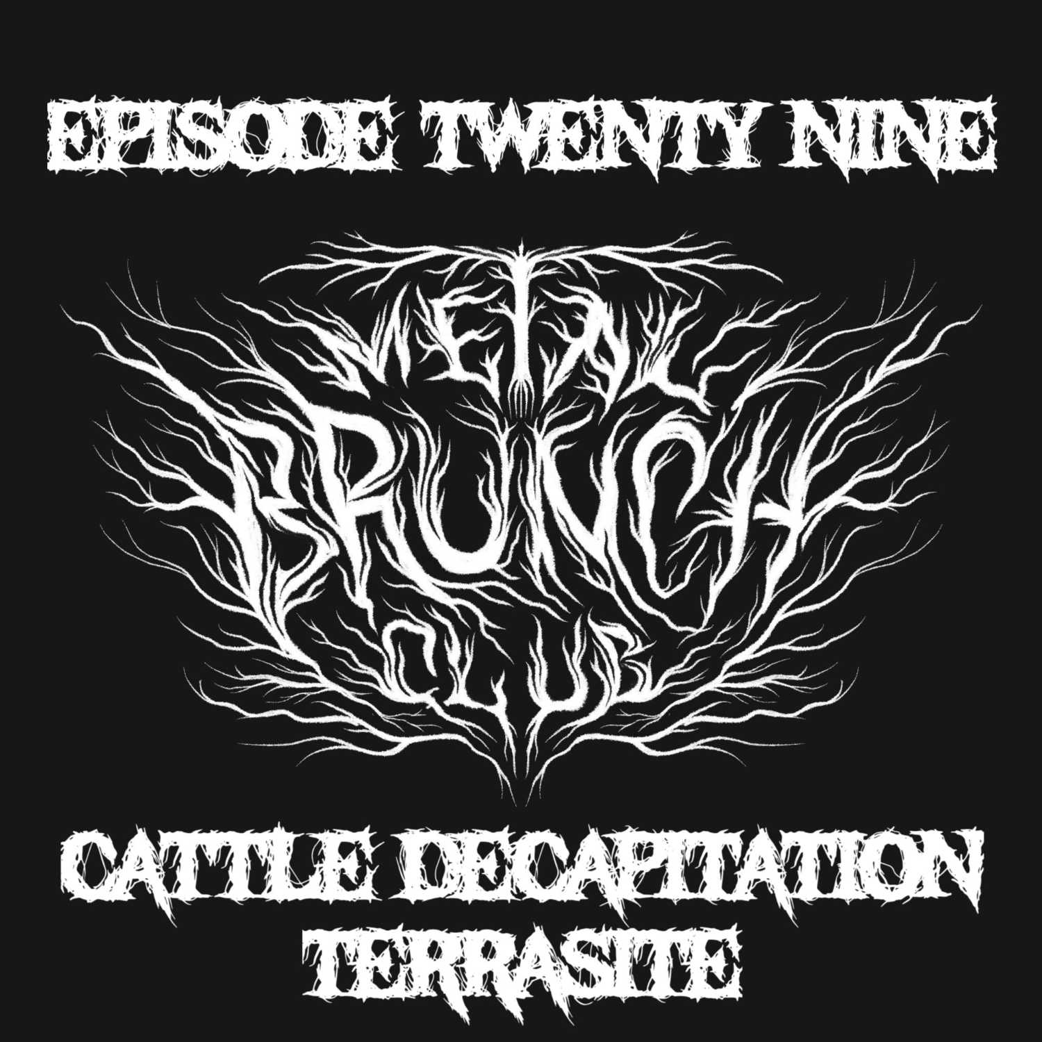 Episode 29: Cattle Decapitation - "Terrasite" Episode 29: Cattle Decapitation - "Terrasite"