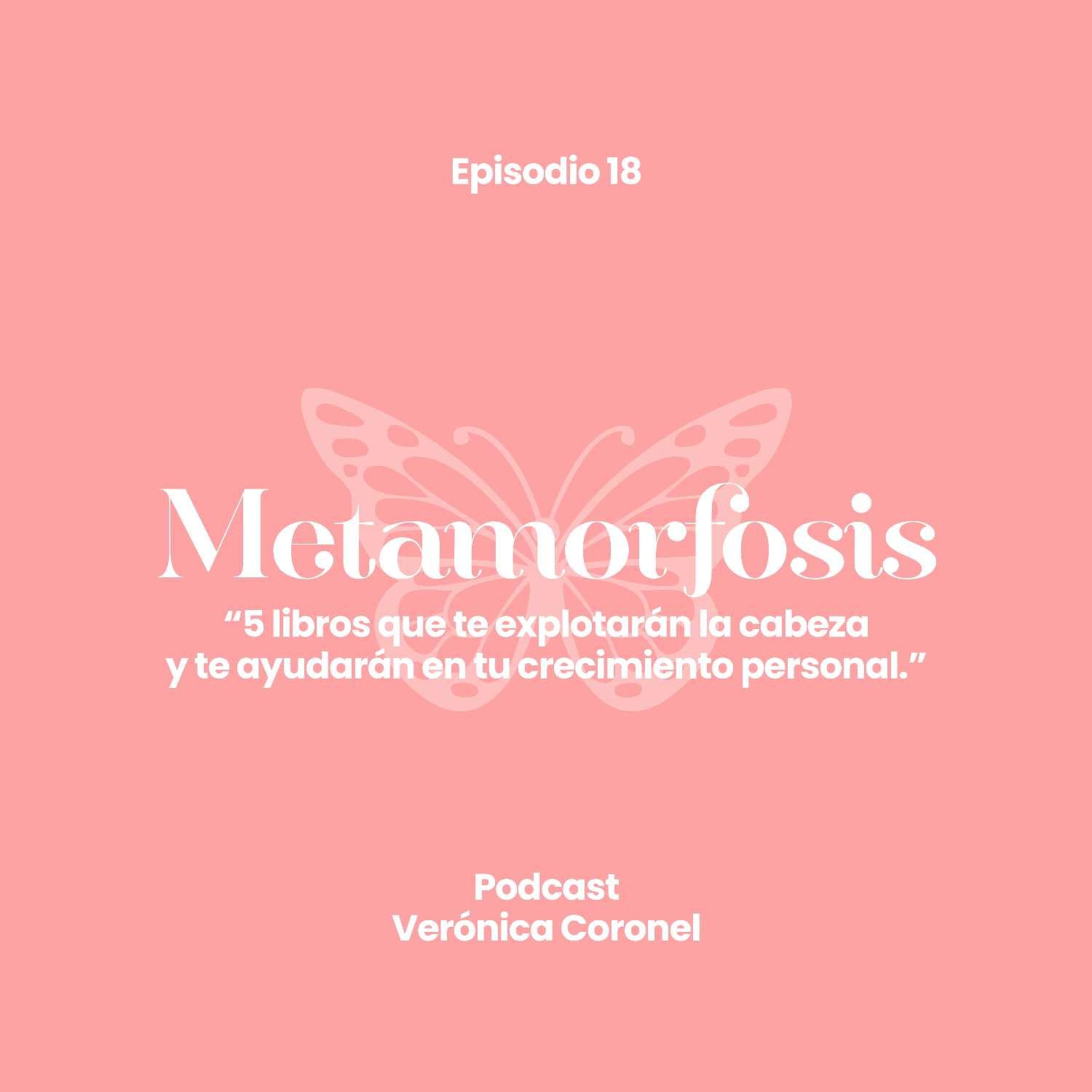 Metamorfosis con Verónica Coronel