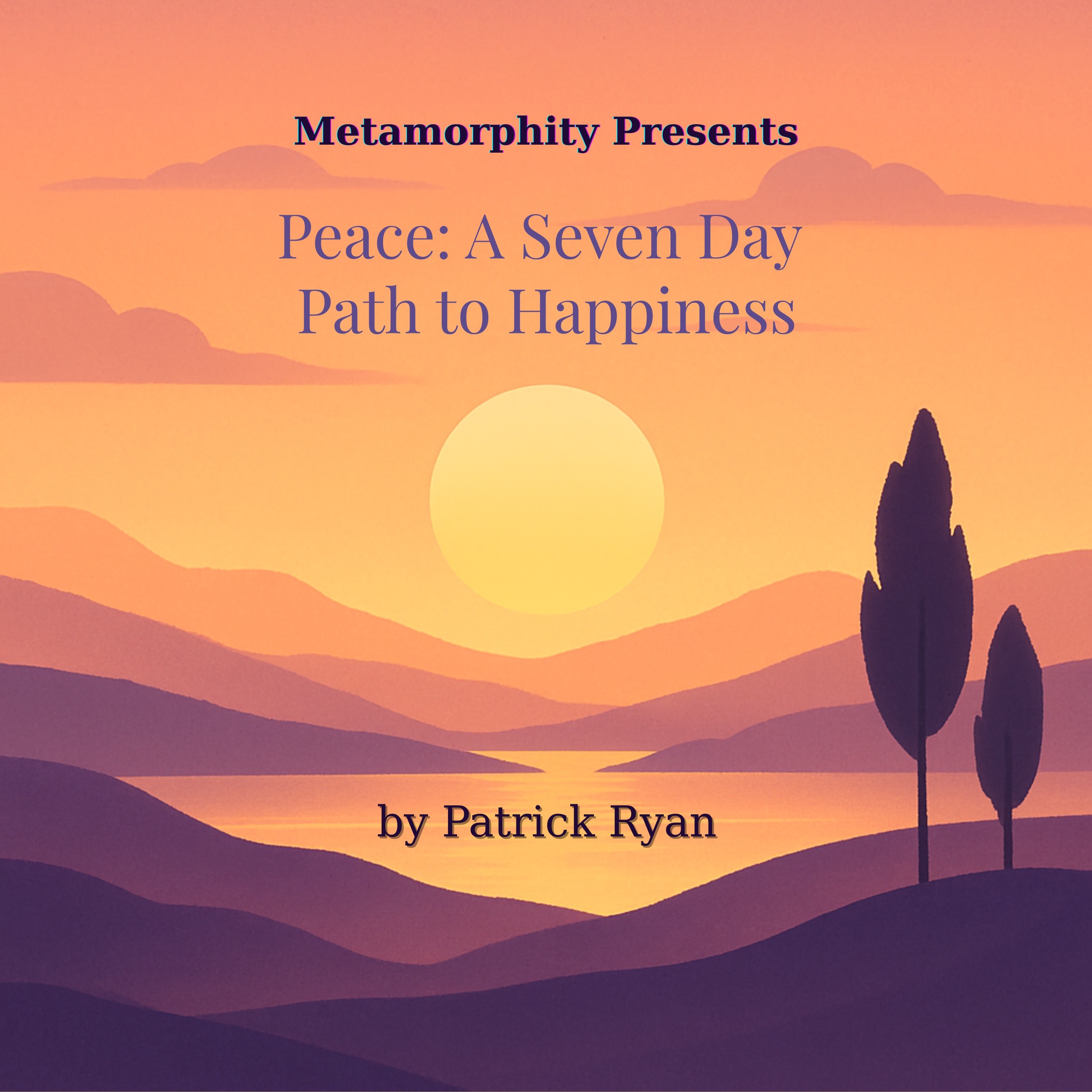 An invitation to the series Peace: A Seven Day Path to Happiness  episode artwork