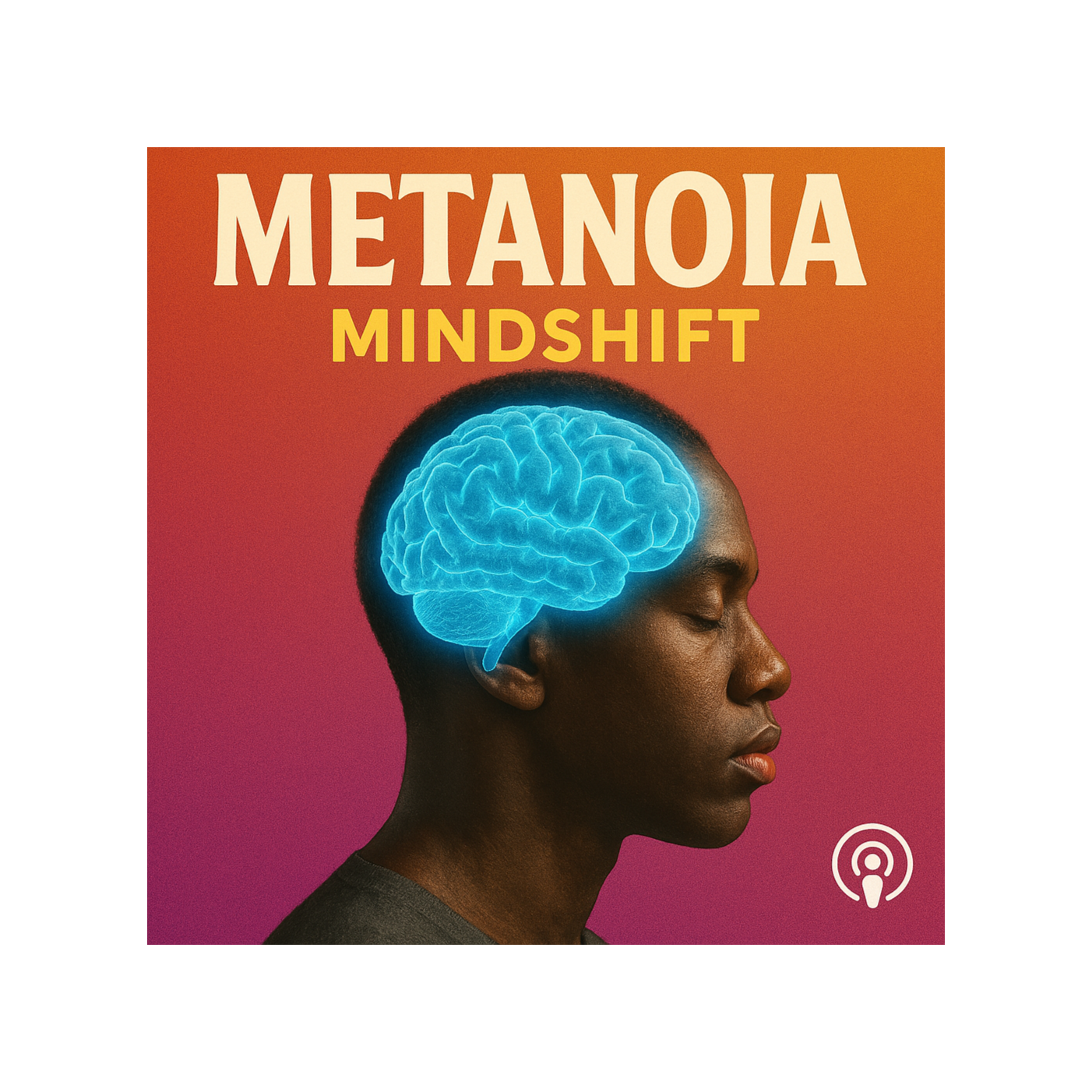Metanoia_Mindshift podcast artwork