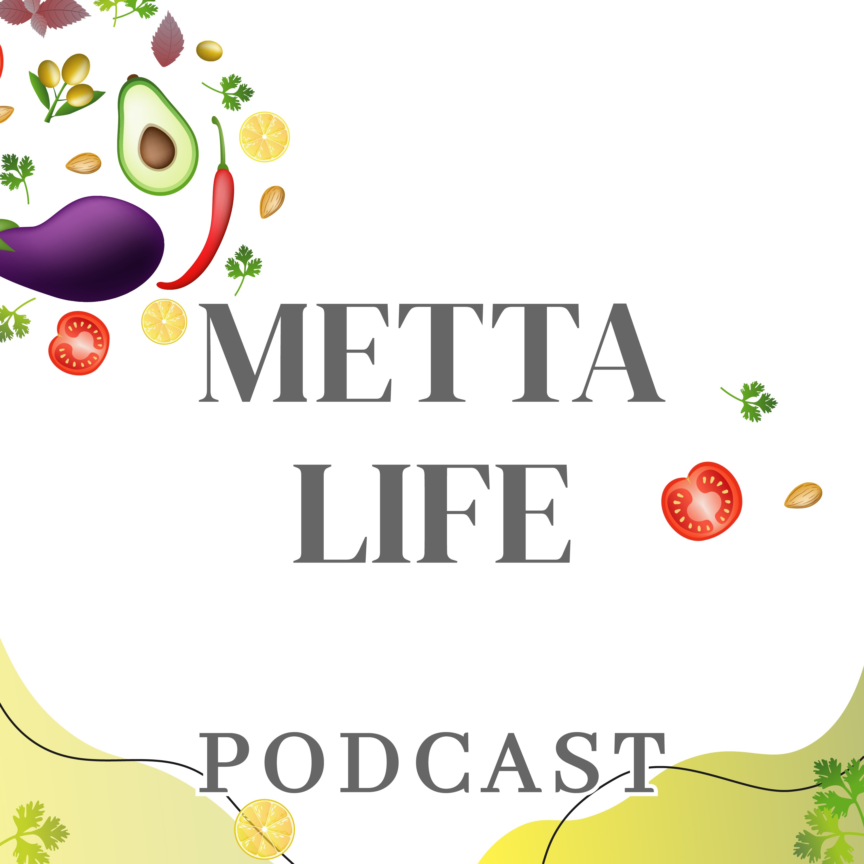 Metta Life Podcast