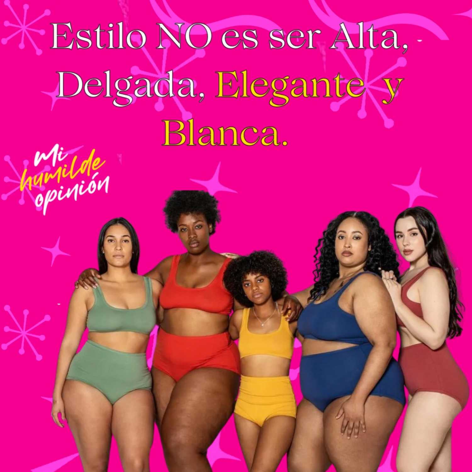Estilo NO es ser Alta, Delgada, Elegante y Blanca