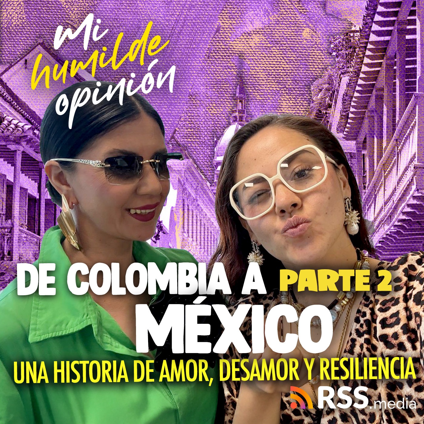 De Colombia a México, una historia de amor, desamor y resiliencia. Parte 2
