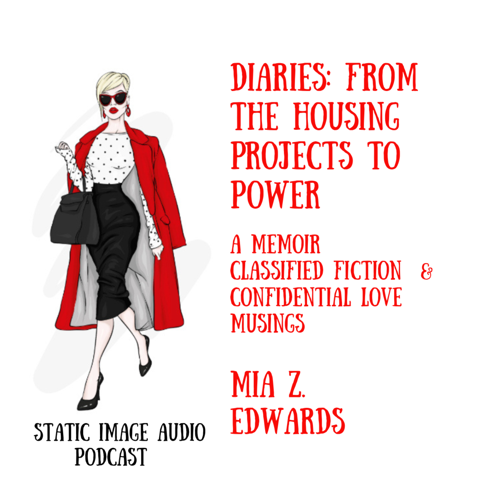 Official Trailer Diaries: From the Housing Projects to Power A Memoir by Mia Z. Edwards 