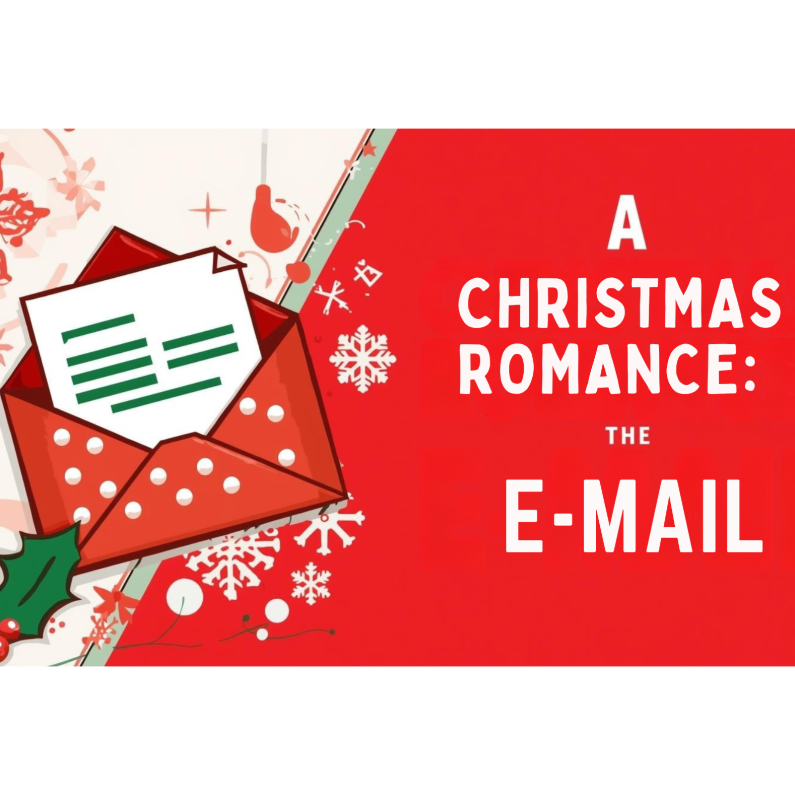 FICTION | A Christmas Romance: The E-Mails & Mistletoe | Part 2 of 6