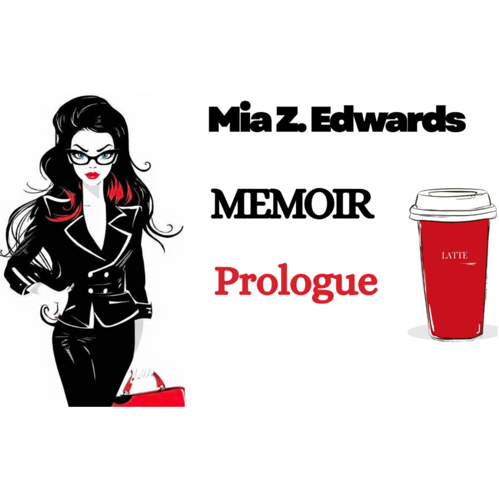 MEMOIR PROLOGUE | Mia Z. Edwards: Origins 
