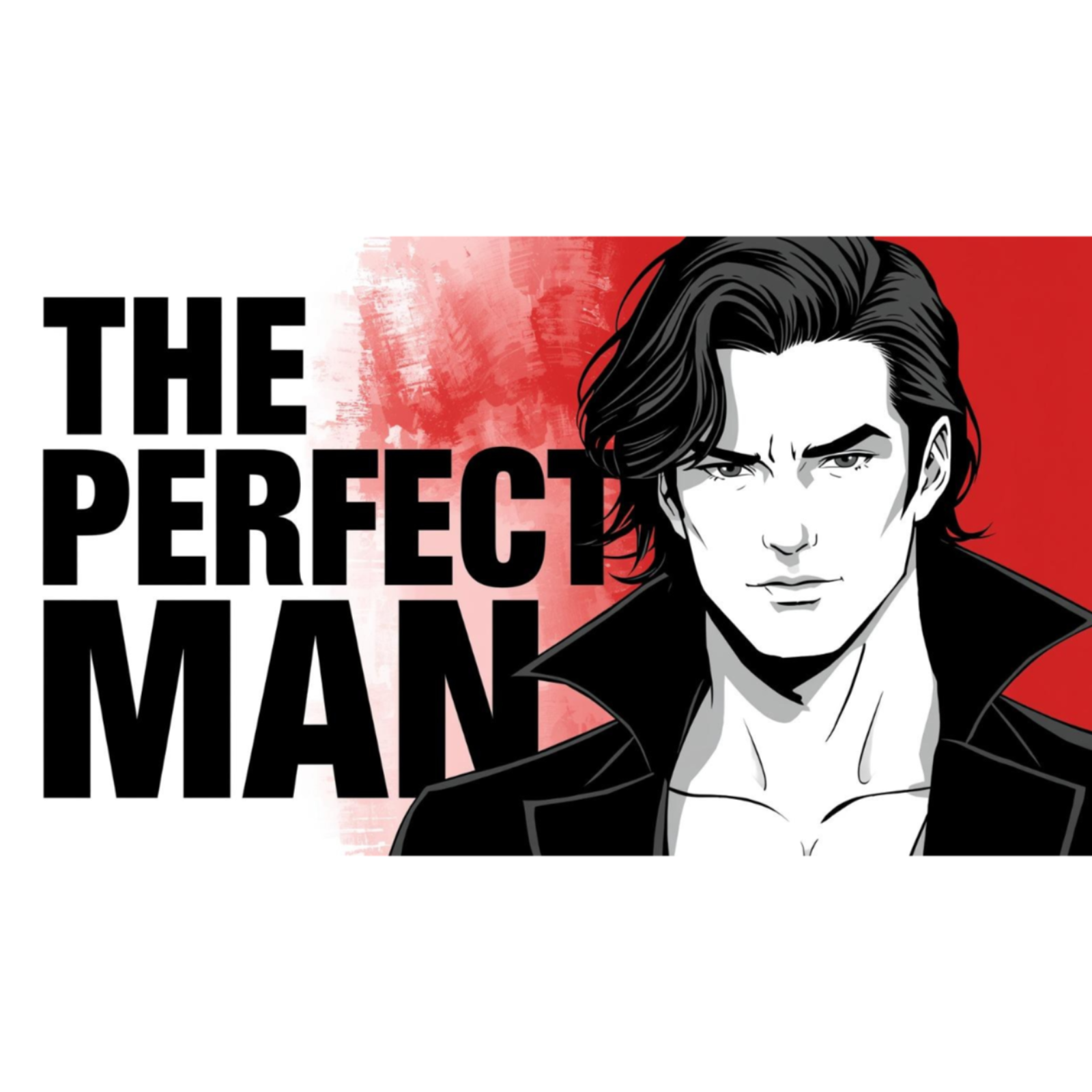 LOVE | The Perfect Man 