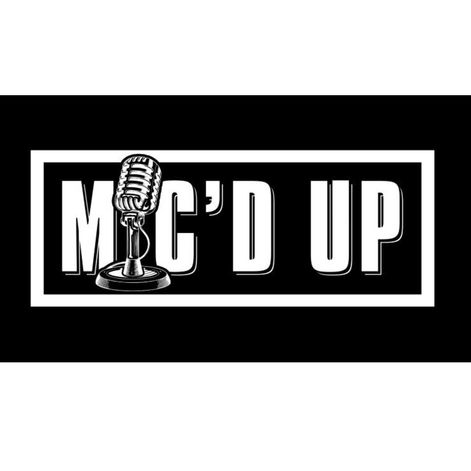 Mic\'d Up