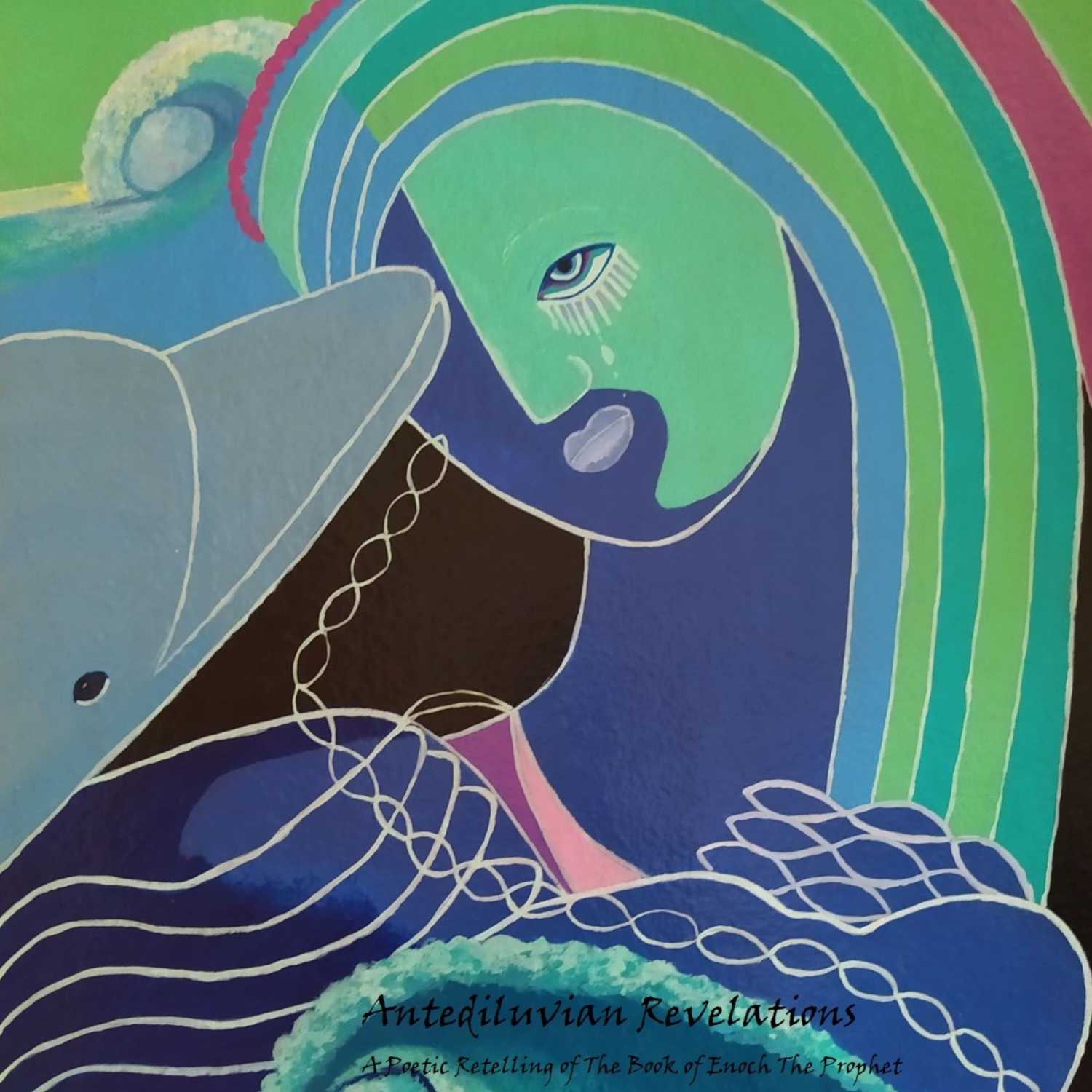 Antediluvian Revelations: A Poetic Retelling of The Book of Enoch, The Prophet, Season One