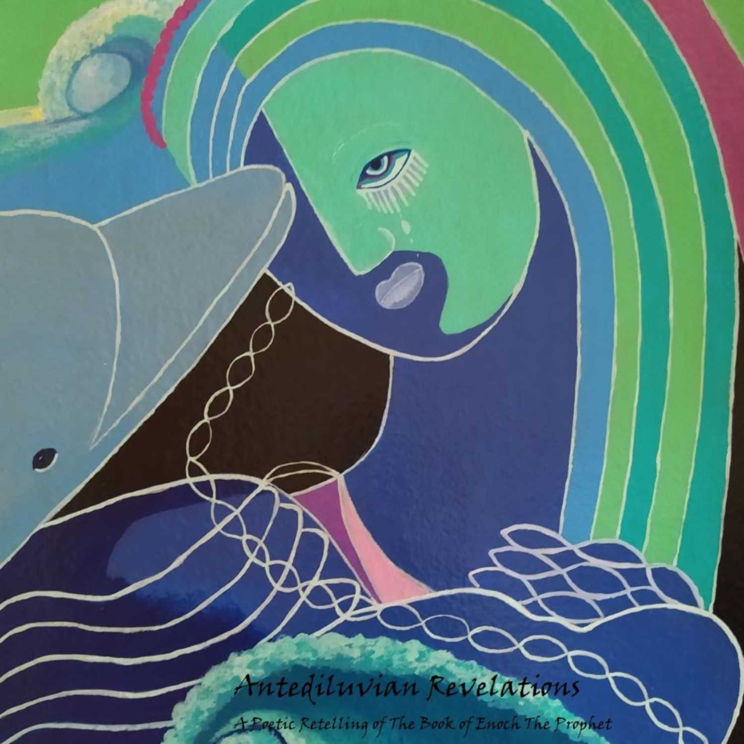 Antediluvian Revelations: A Poetic Retelling of The Book of Enoch, The Prophet, Season One