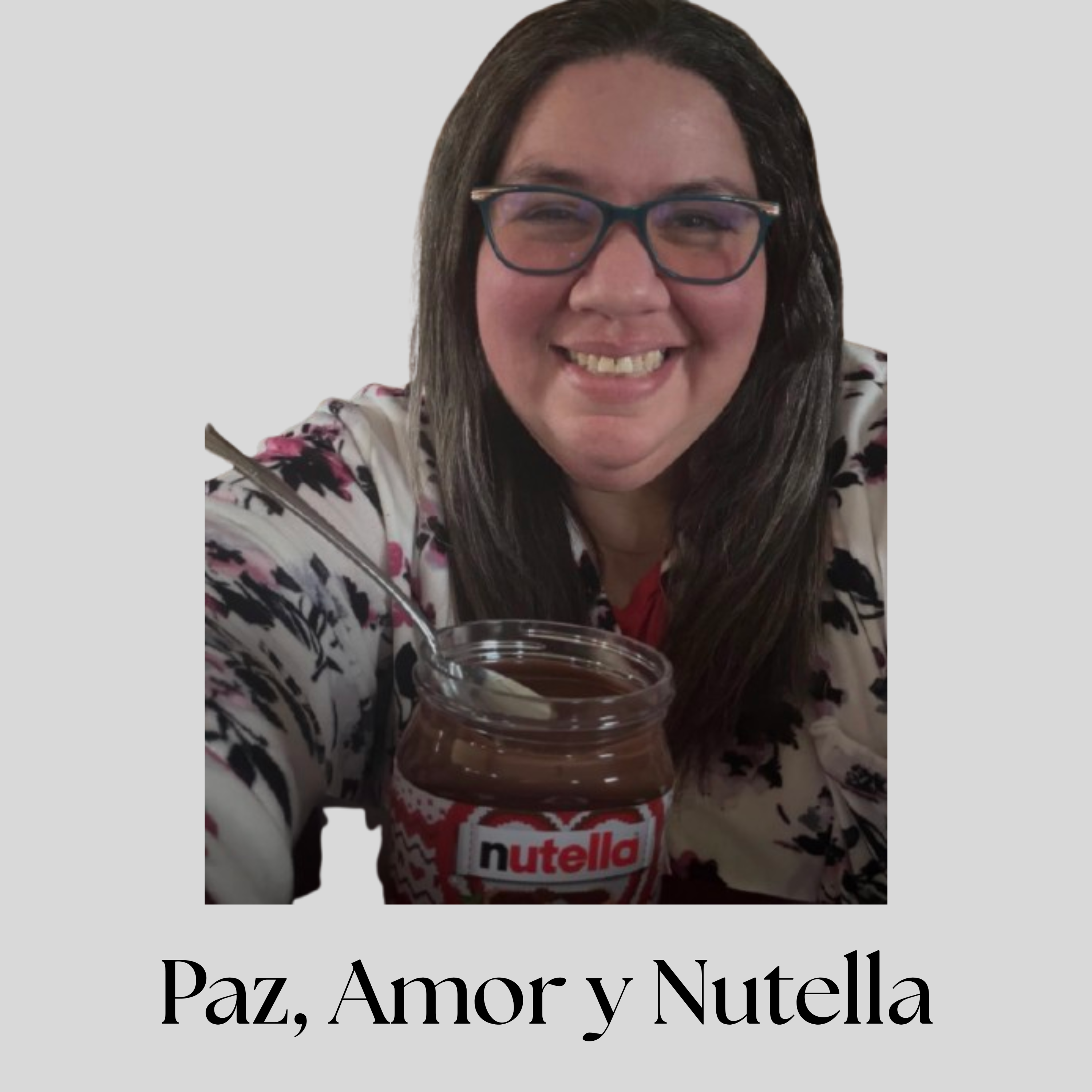 Paz, Amor y Nutella