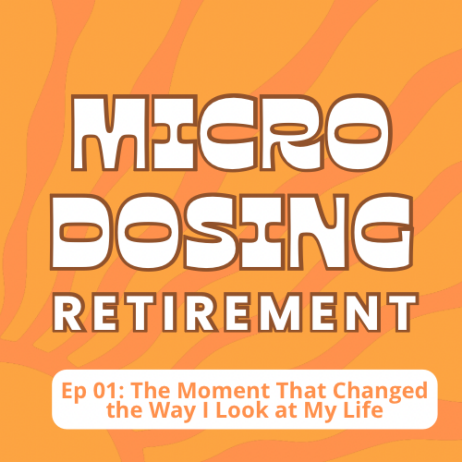 01: The Moment That Changed the Way I Look at My Life episode artwork