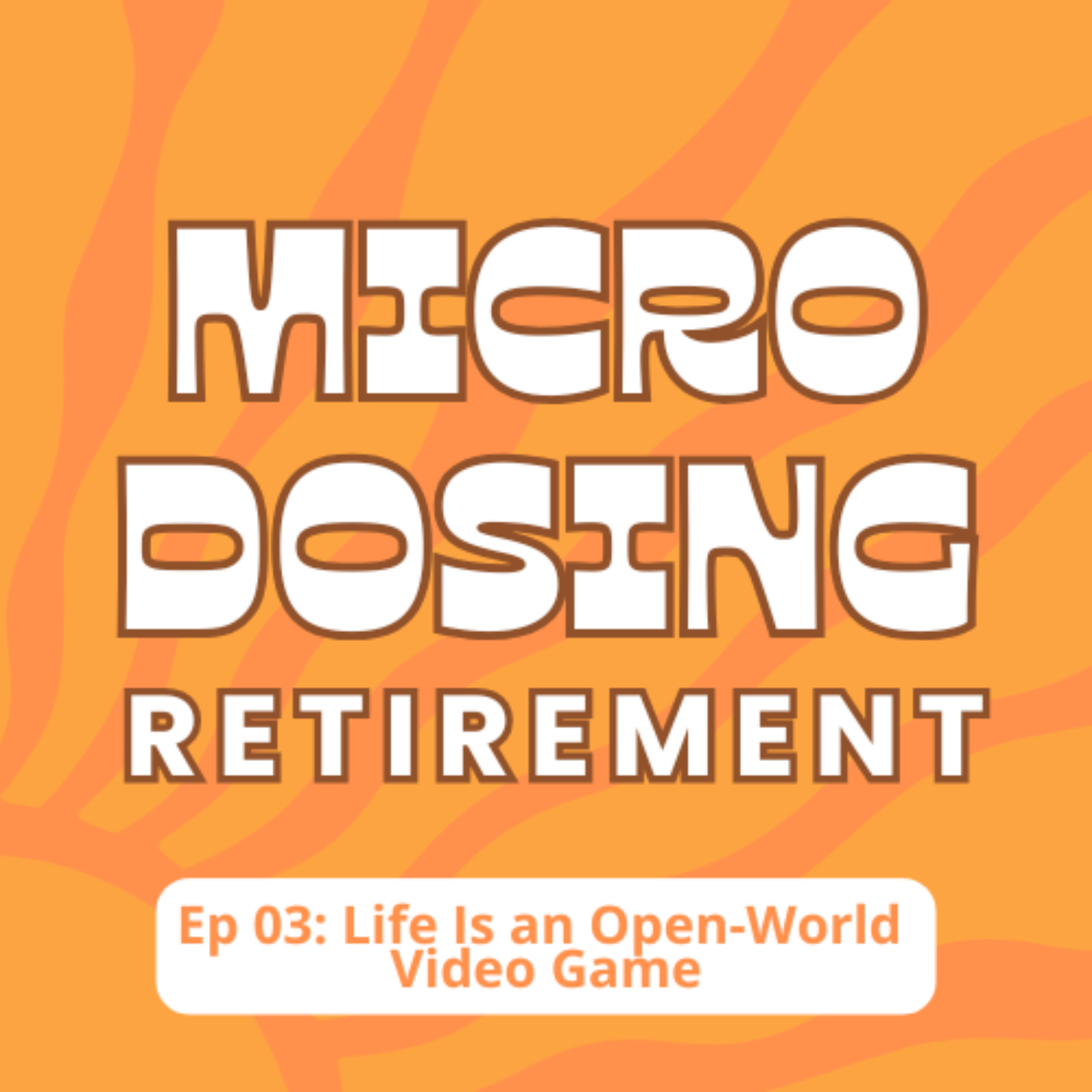 03: Life Is an Open-World Video Game episode artwork