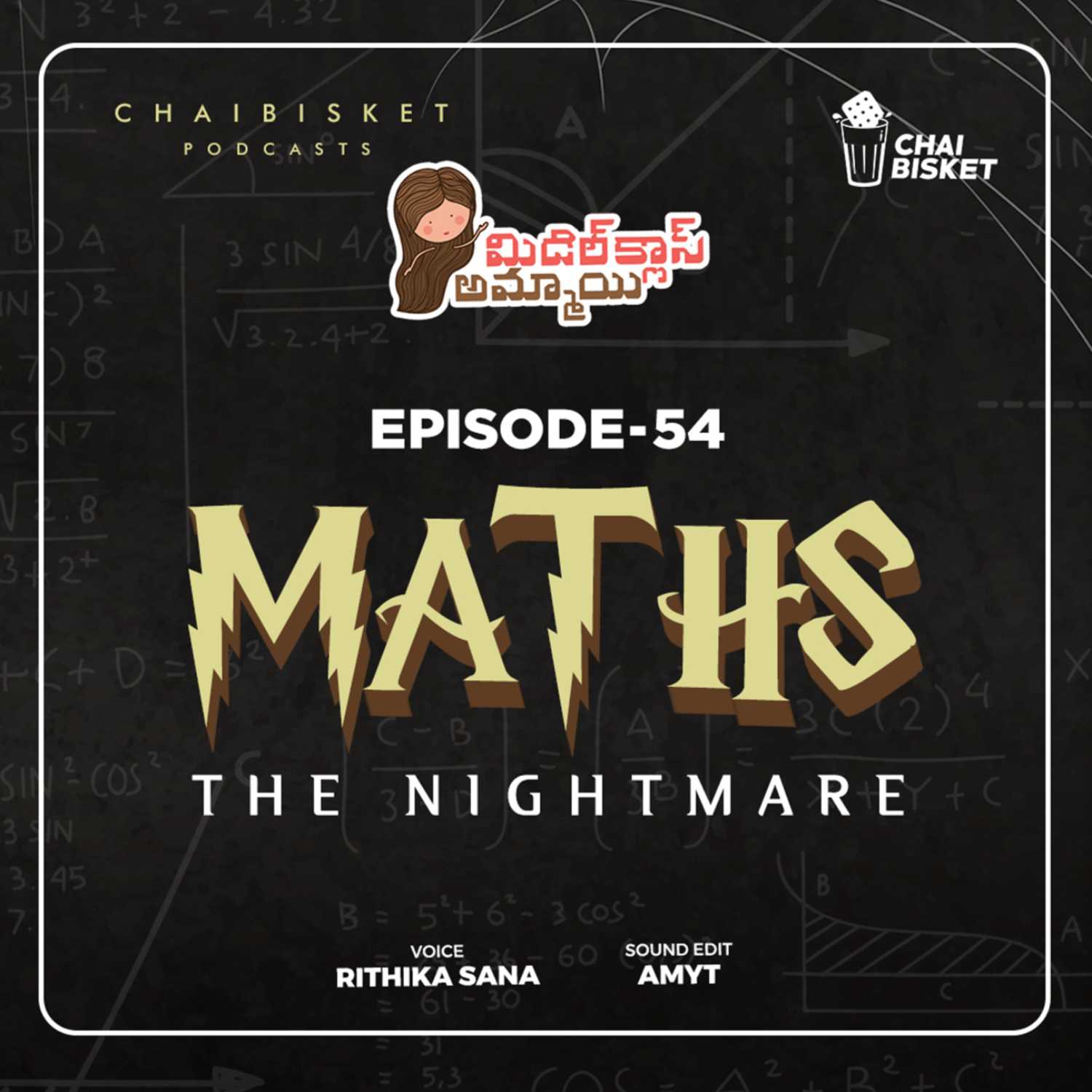 Episode-54 : MATHS...THE NIGHTMARE | Middle Class Ammayi | A Telugu Podcast by Rithika Sana