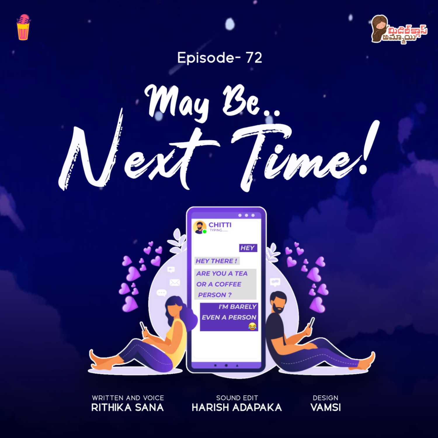 Episode-72: Maybe...Next Time! | Middle Class Ammayi | A Telugu Podcast by Rithika Sana