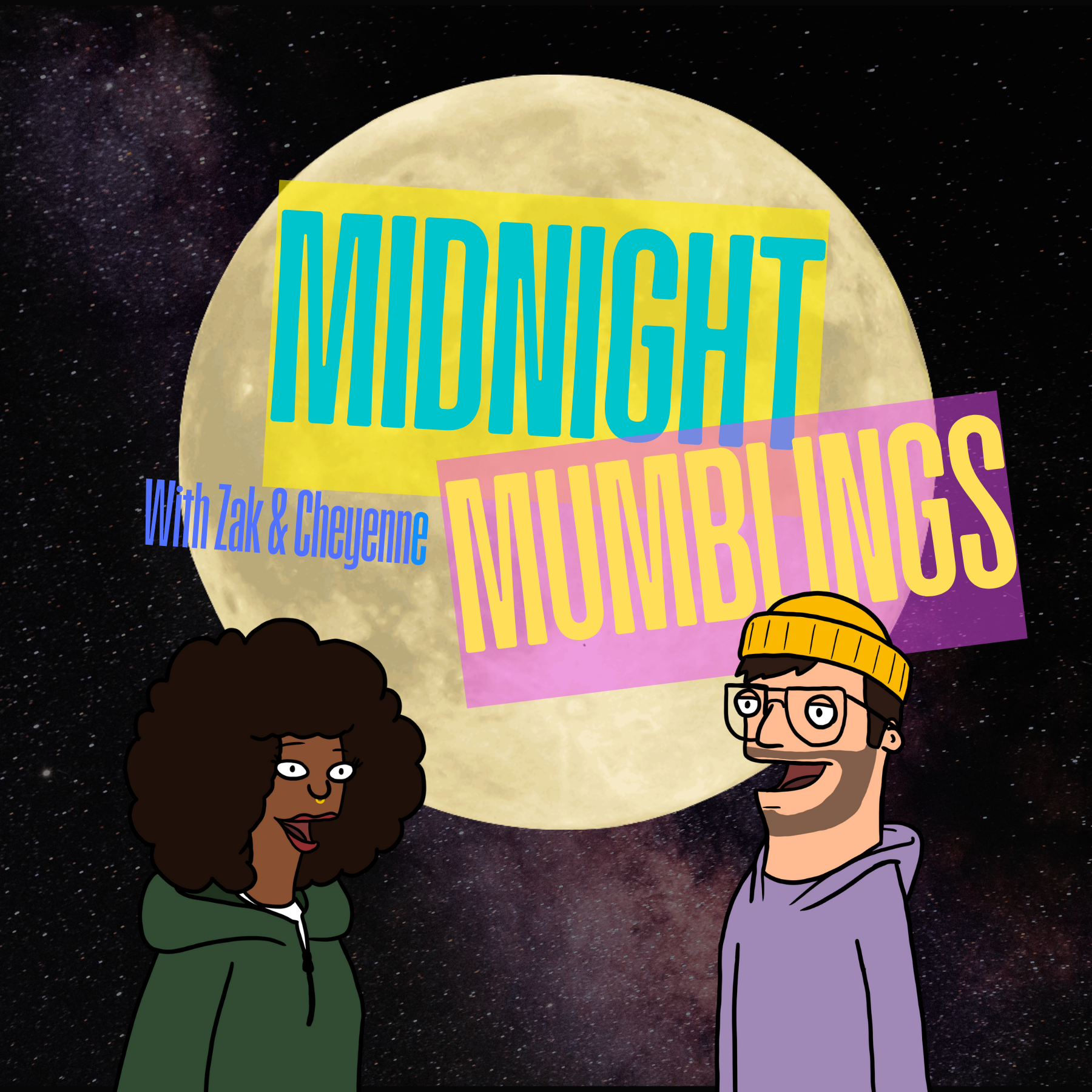 Midnight Mumblings with Zak & Cheyenne