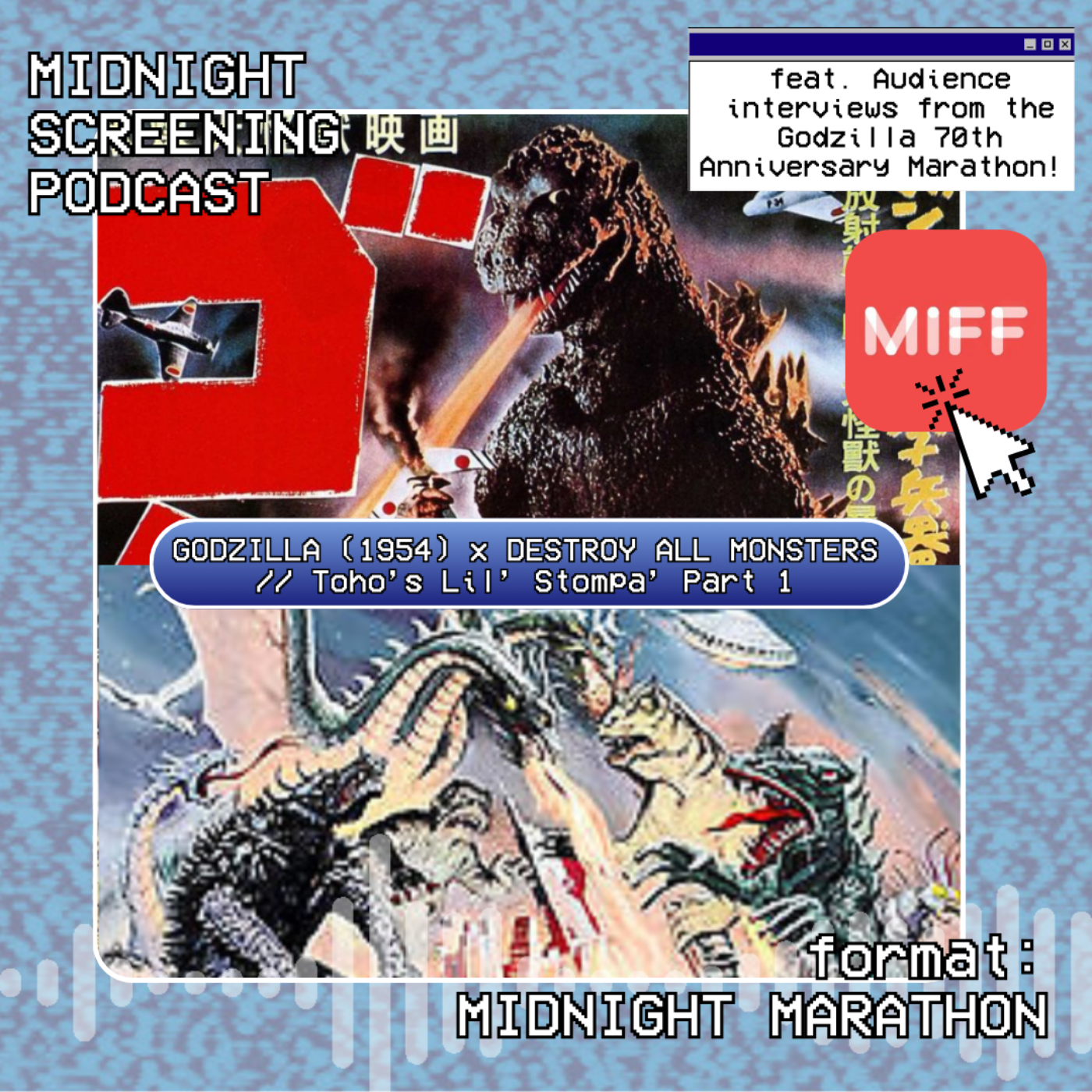 Midnight Marathon: GODZILLA (1954) x DESTROY ALL MONSTERS feat. MIFF Audience Interviews! // Toho's Lil' Stompa Part 1  episode artwork