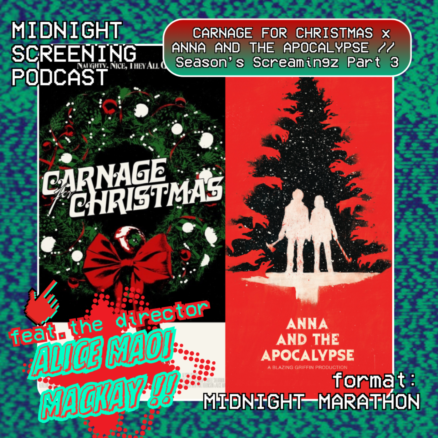 Midnight Marathon: CARNAGE FOR CHRISTMAS x ANNA AND THE APOCALYPSE feat. Alice Maio Mackay !! // Season's Screamingz Part 3 episode artwork