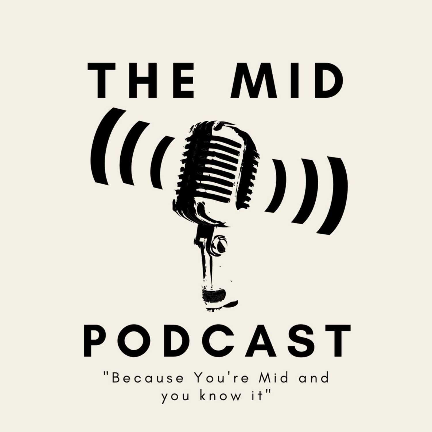 The Mid Podcast