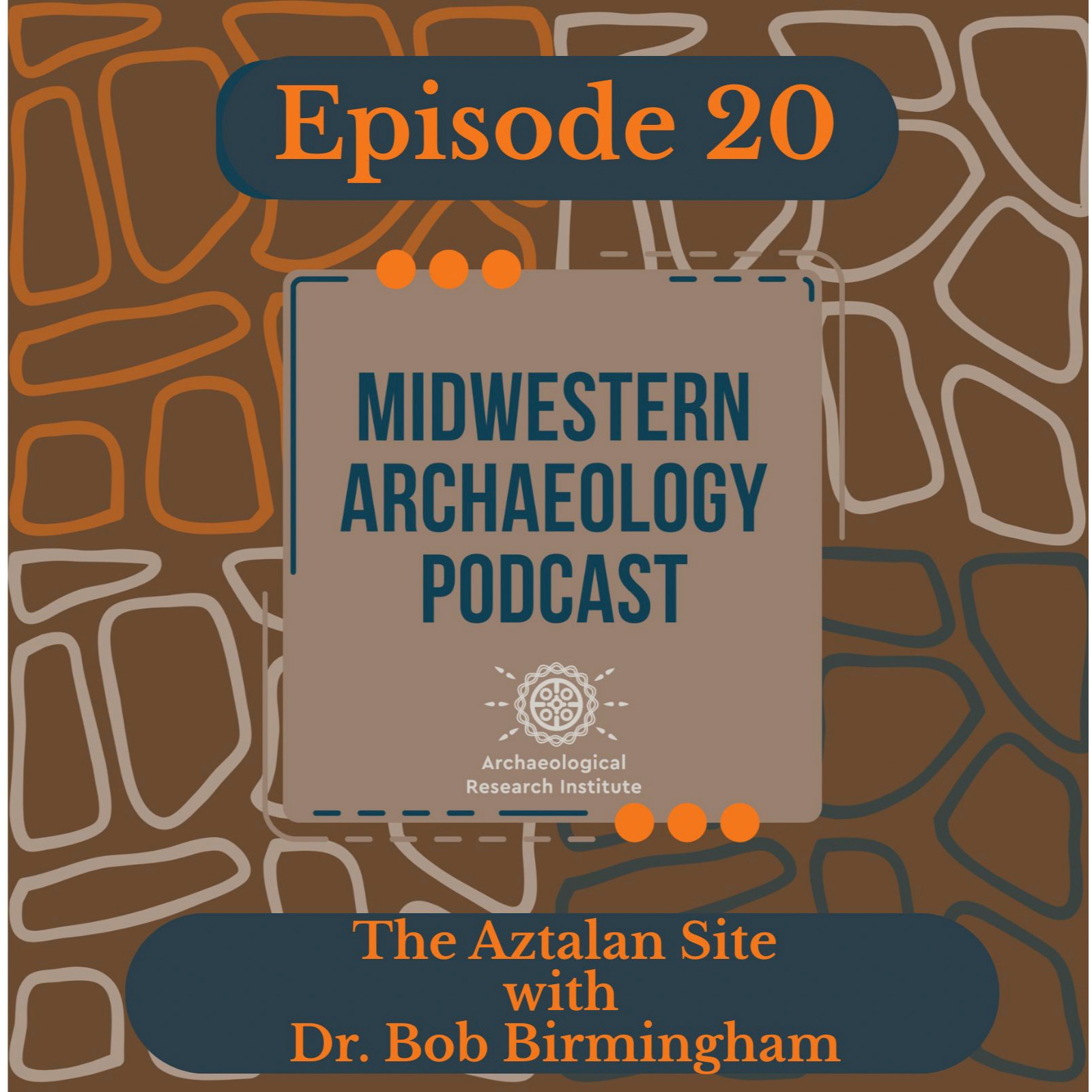 Aztalan: Cahokia's Northern Outpost with Dr. Bob Birmingham episode artwork