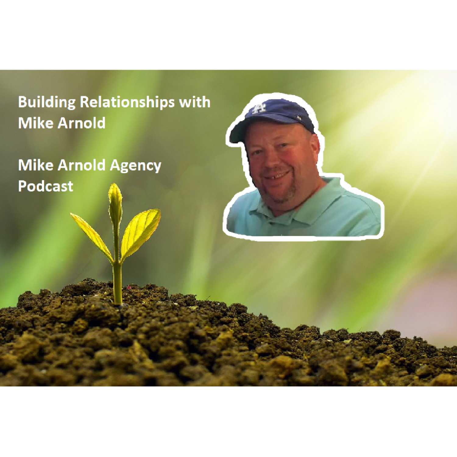 Mike Arnold Agency Podcast