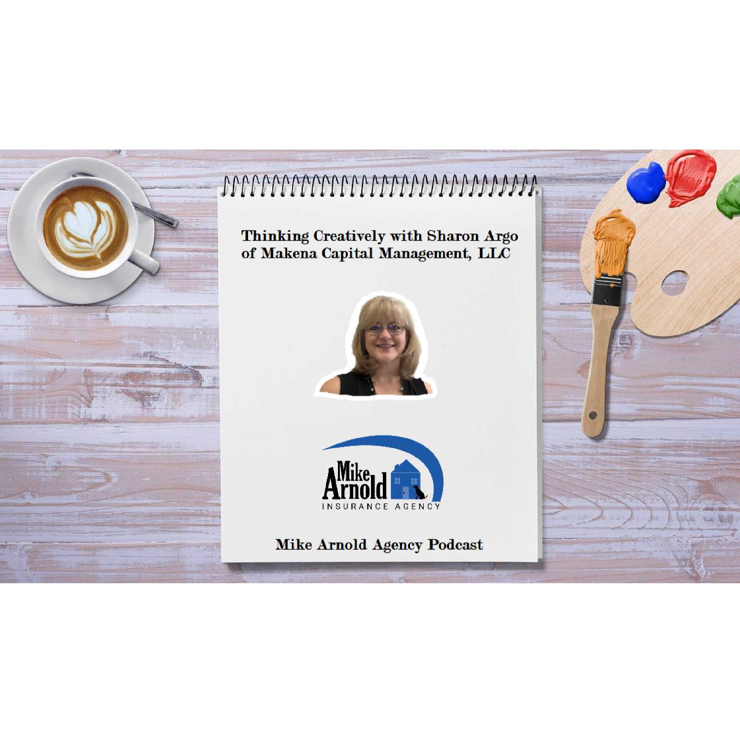 Mike Arnold Agency Podcast