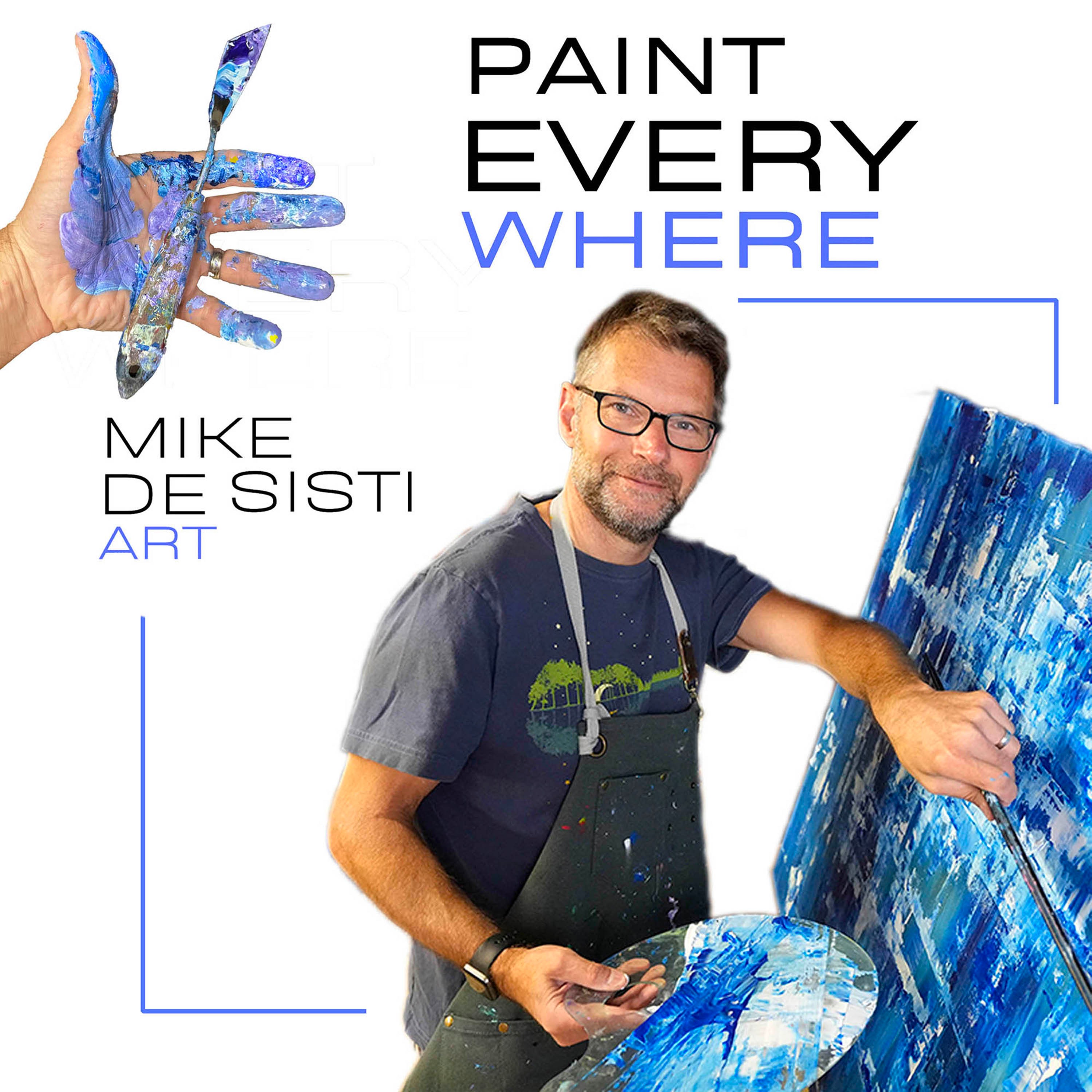 Paint Everywhere Podcast: Ep. 5 - Art Show Lessons Learned
