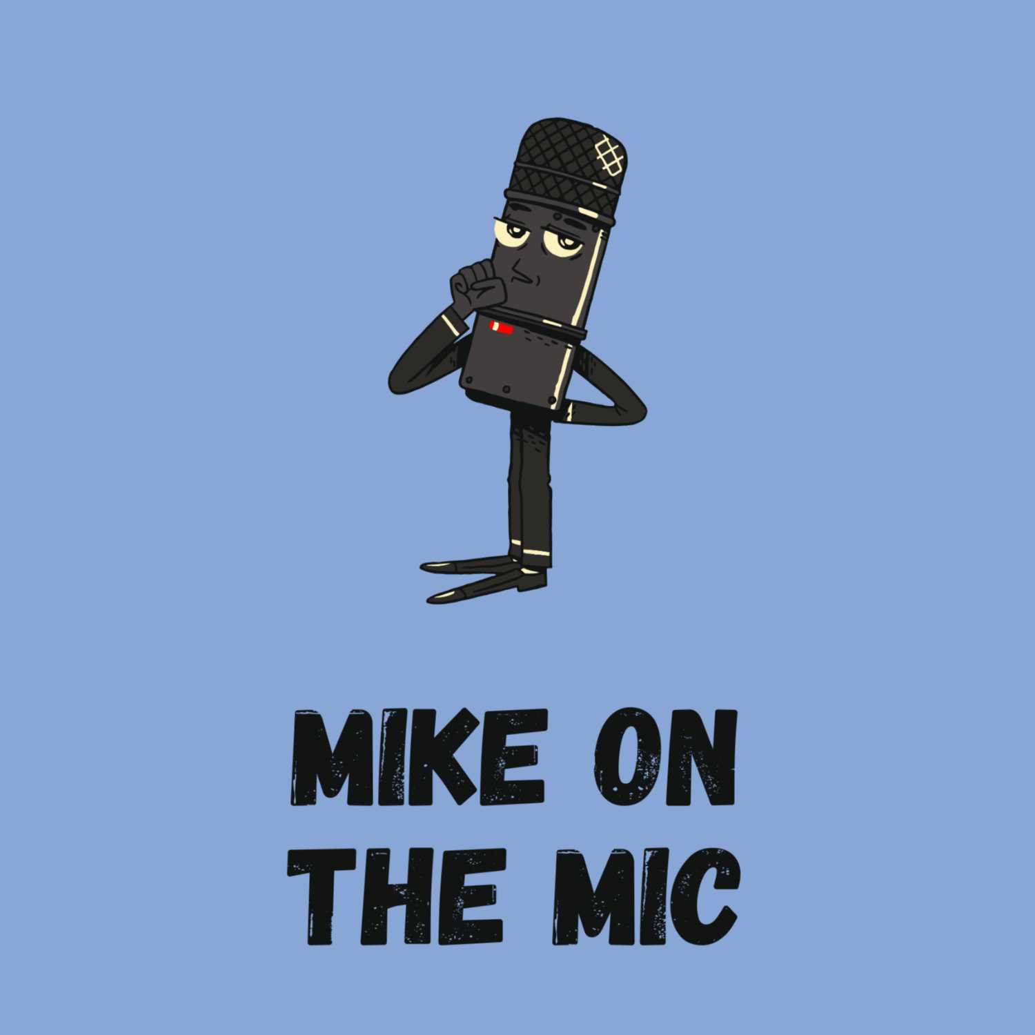 Mike on the Mic