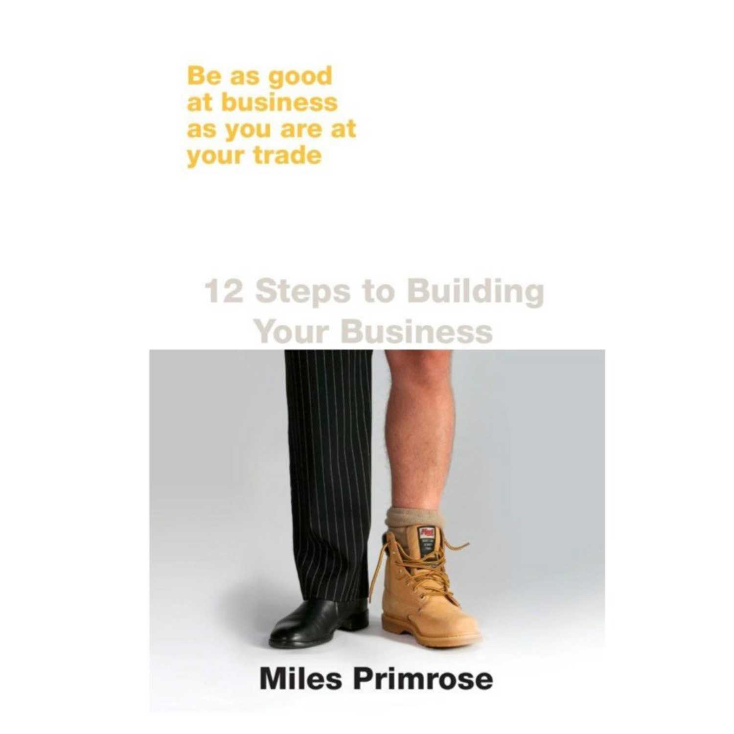 Trades & Builders Business Podcast by Miles Primrose