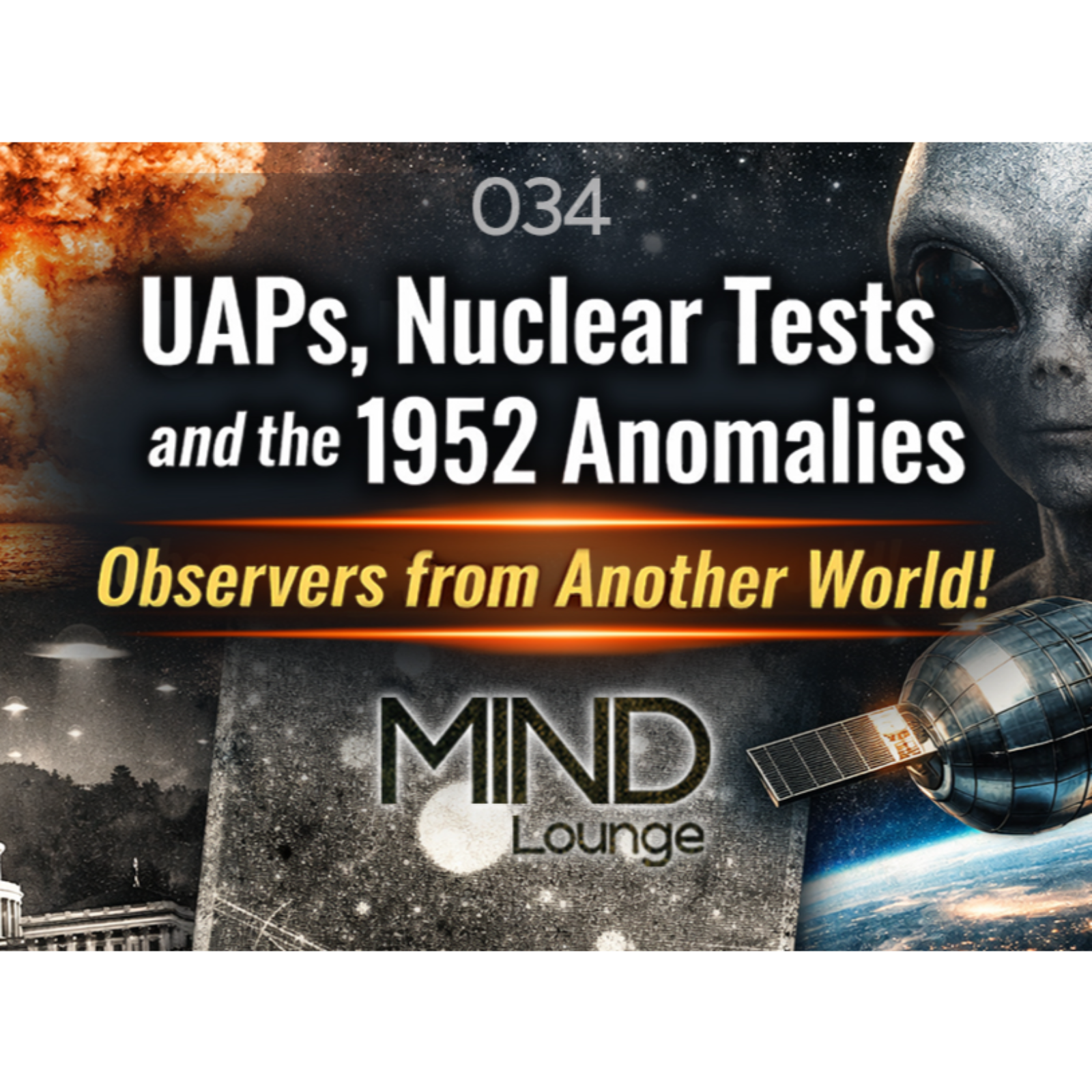 UAPs, Nuclear Tests, and the 1952 Anomalies | Observers from Another World