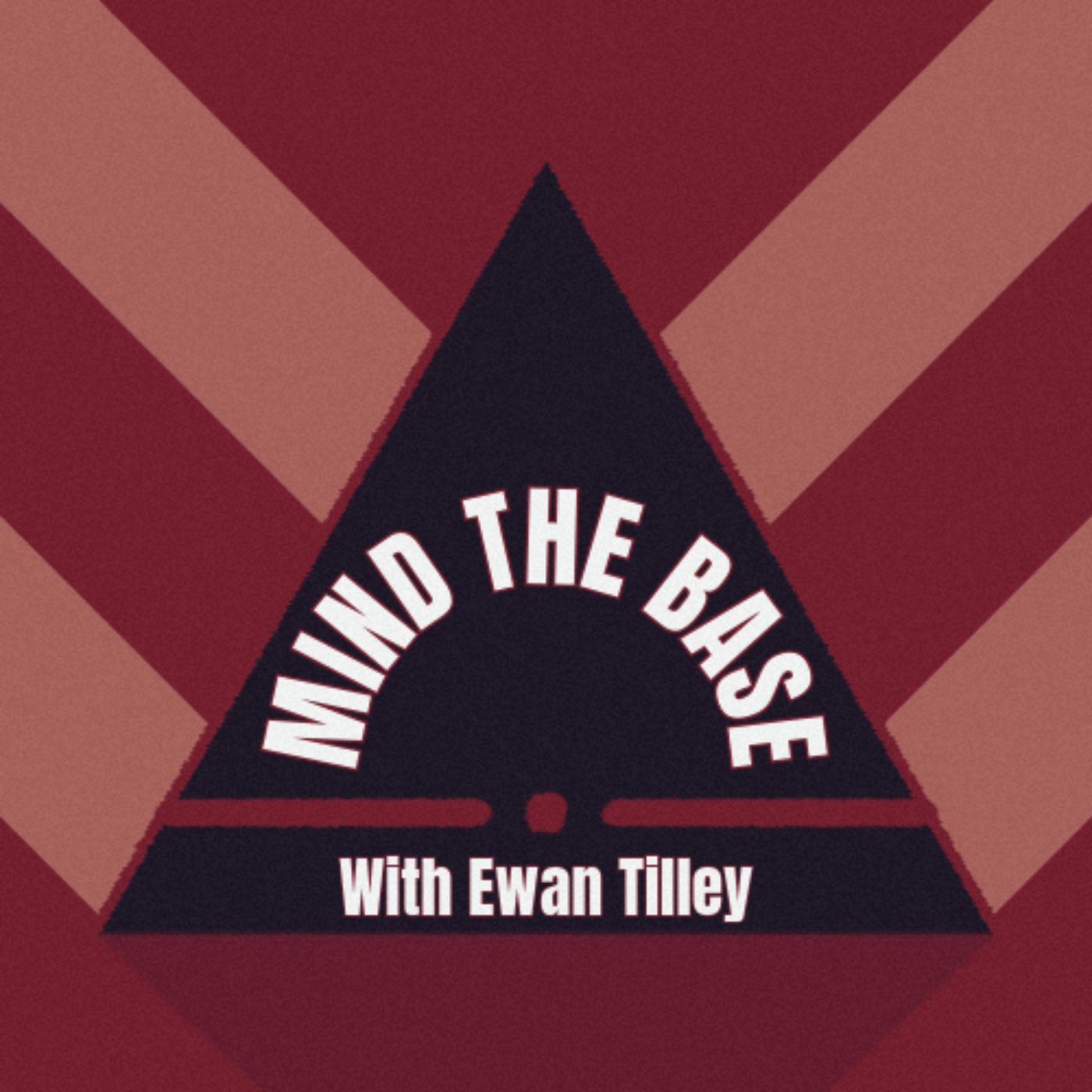Mind The Base with Ewan Tilley