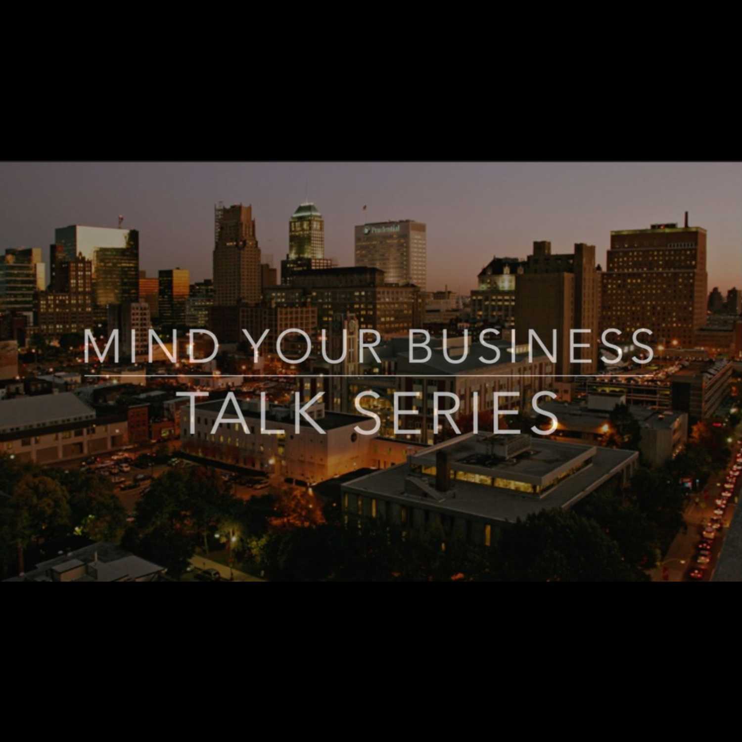 Mind Your Business Talk Series 