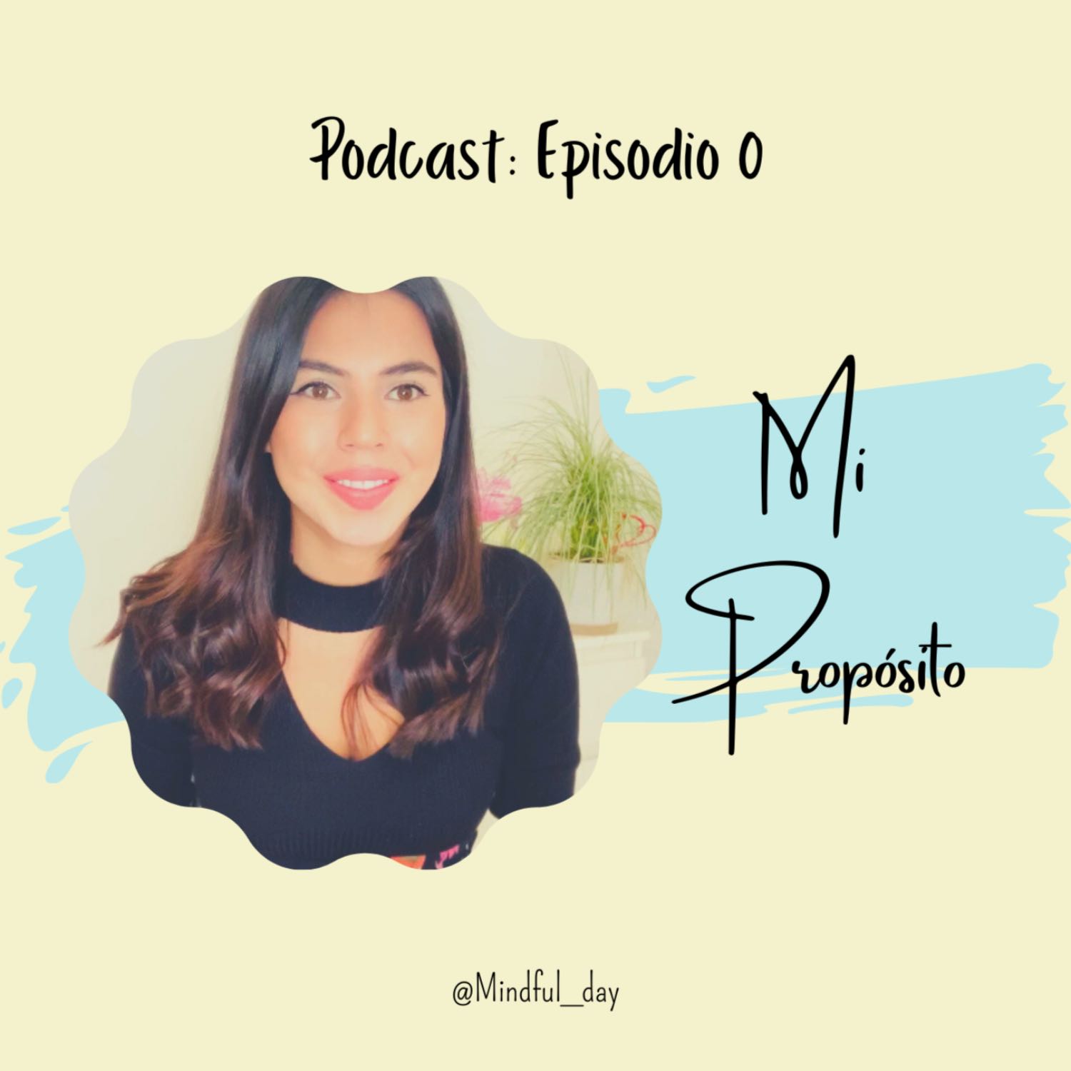 Episodio 0: Mi propósito