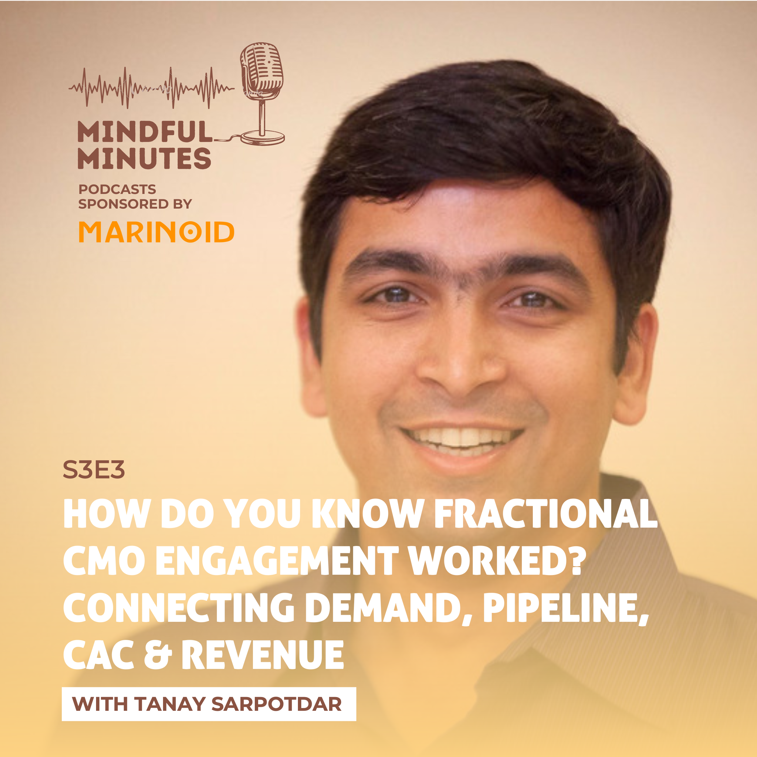 How Do You Know Fractional CMO Engagement Worked? Connecting Demand, Pipeline, CAC & Revenue with Tanay Sarpotdar
