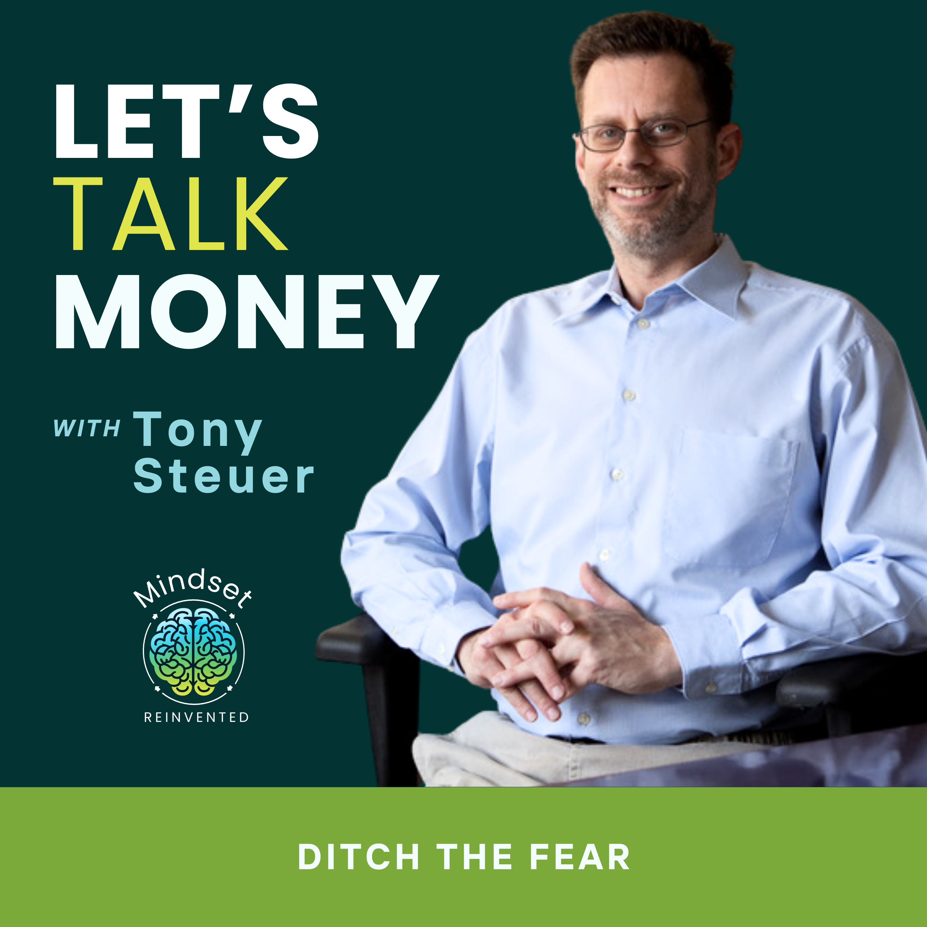 Ep26: The Hidden Mindset Keeping You From Financial Freedom | Tony Steuer on Money Psychology